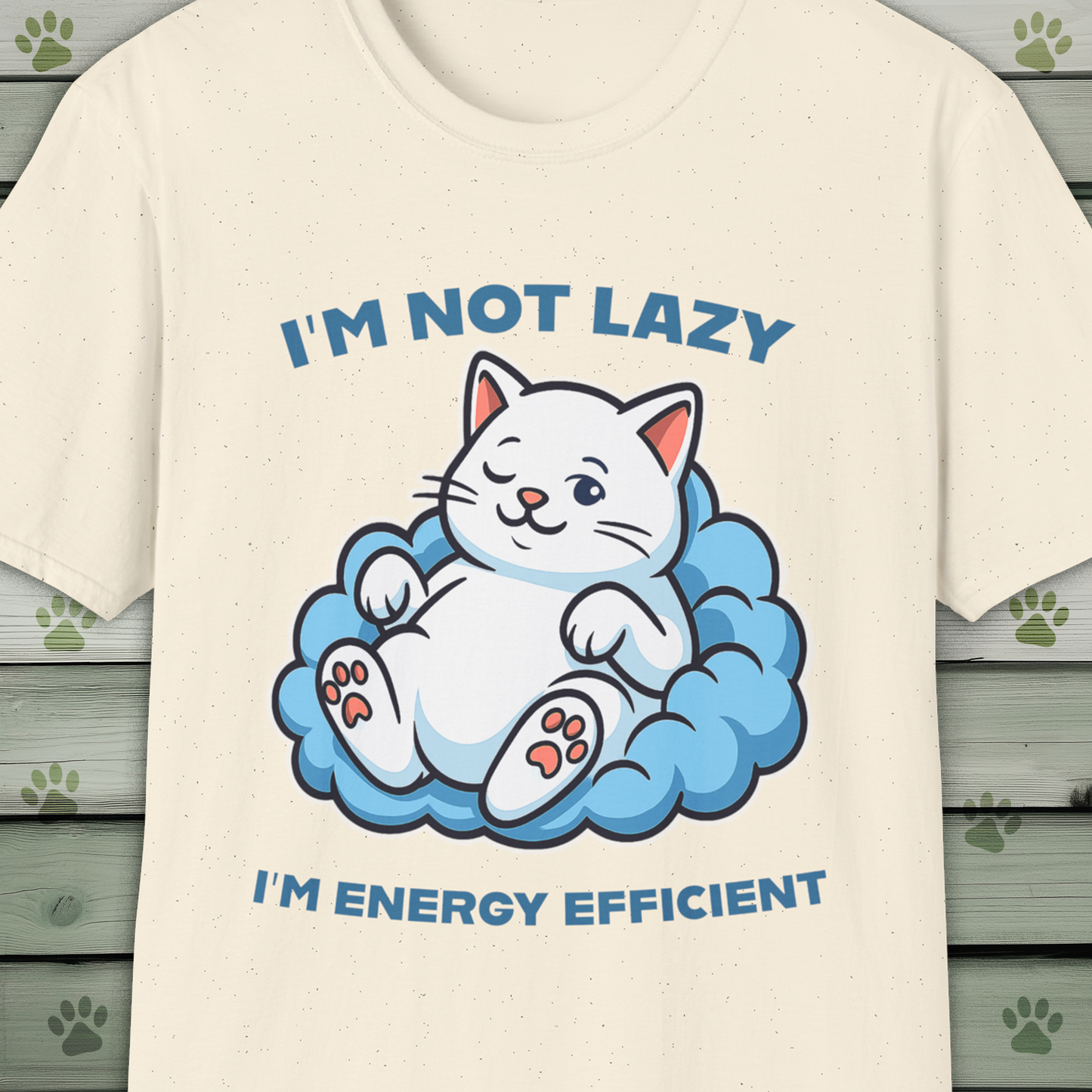 Lazy Cat Tee – I'm Not Lazy I'm Energy Efficient Funny T-Shirt