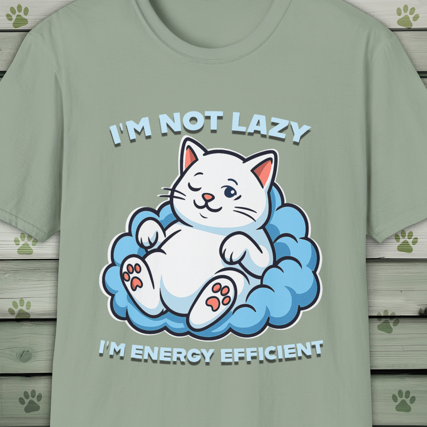 Lazy Cat Tee – I'm Not Lazy I'm Energy Efficient Funny T-Shirt