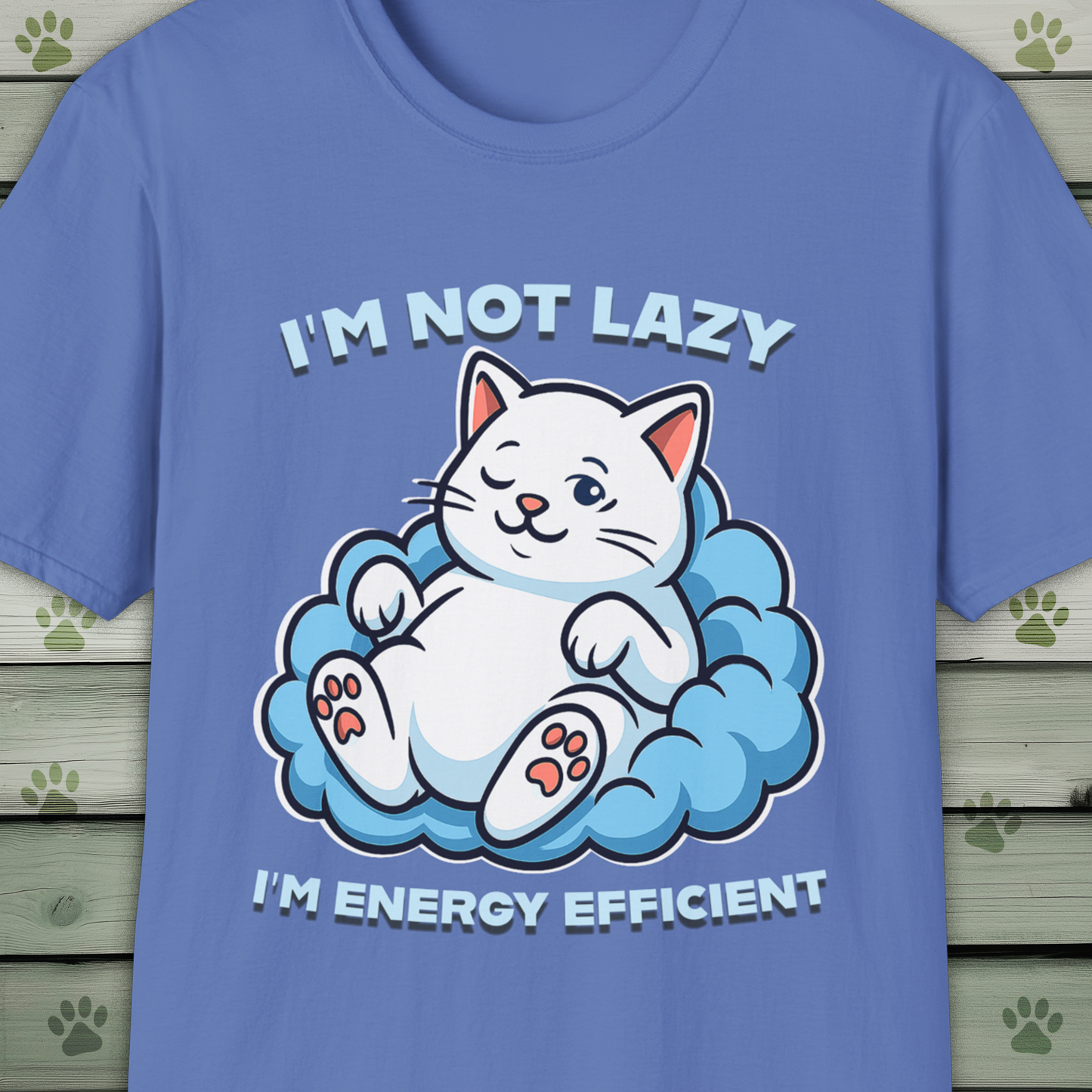 Lazy Cat Tee – I'm Not Lazy I'm Energy Efficient Funny T-Shirt