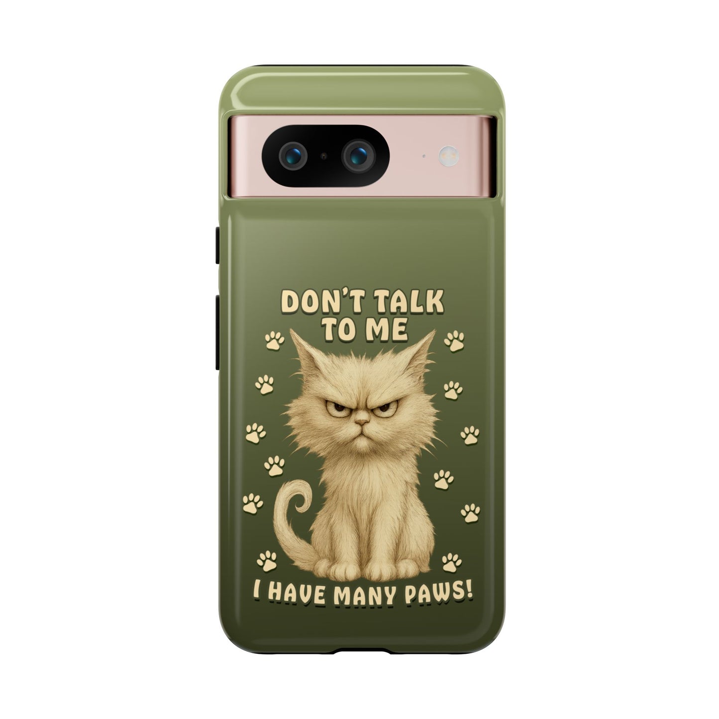 Grumpy Cat Phone Case – Don’t Talk to Me I Have Many Paws