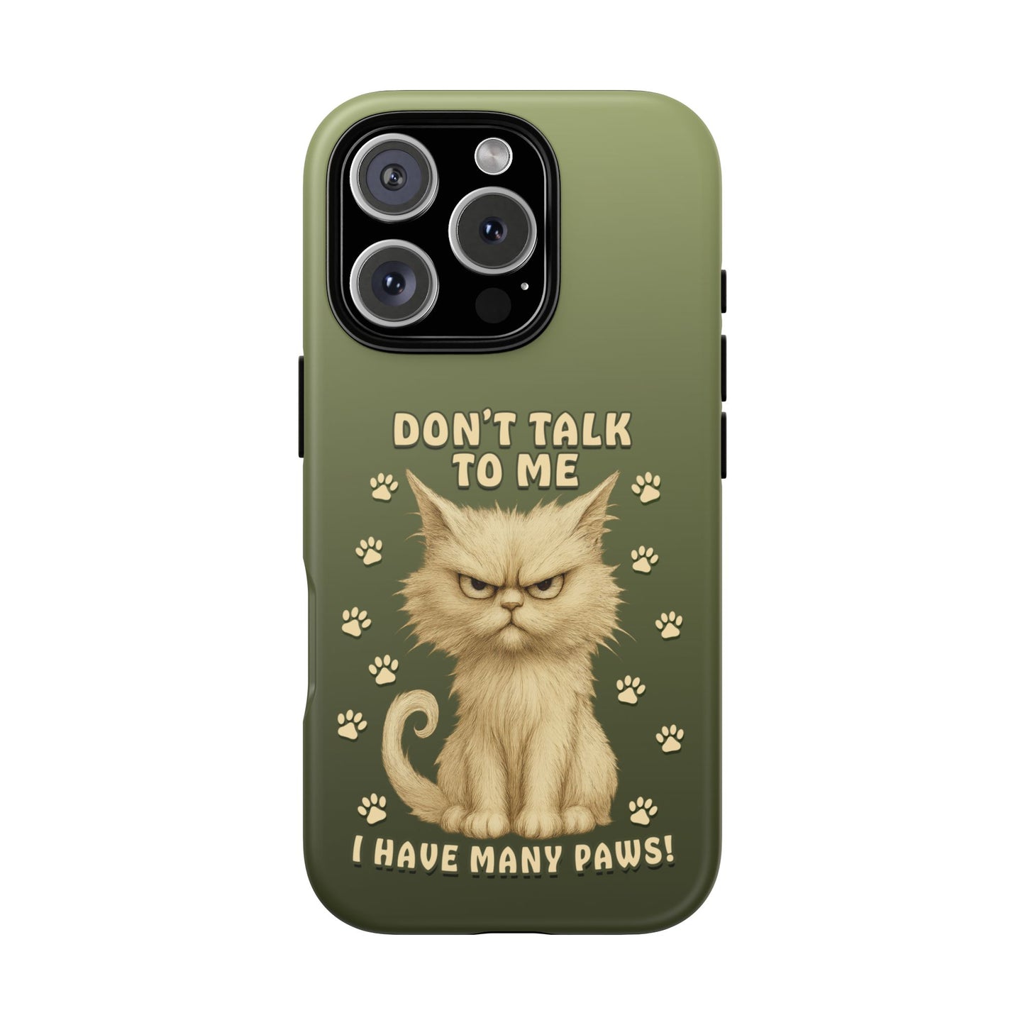 Grumpy Cat Phone Case – Don’t Talk to Me I Have Many Paws
