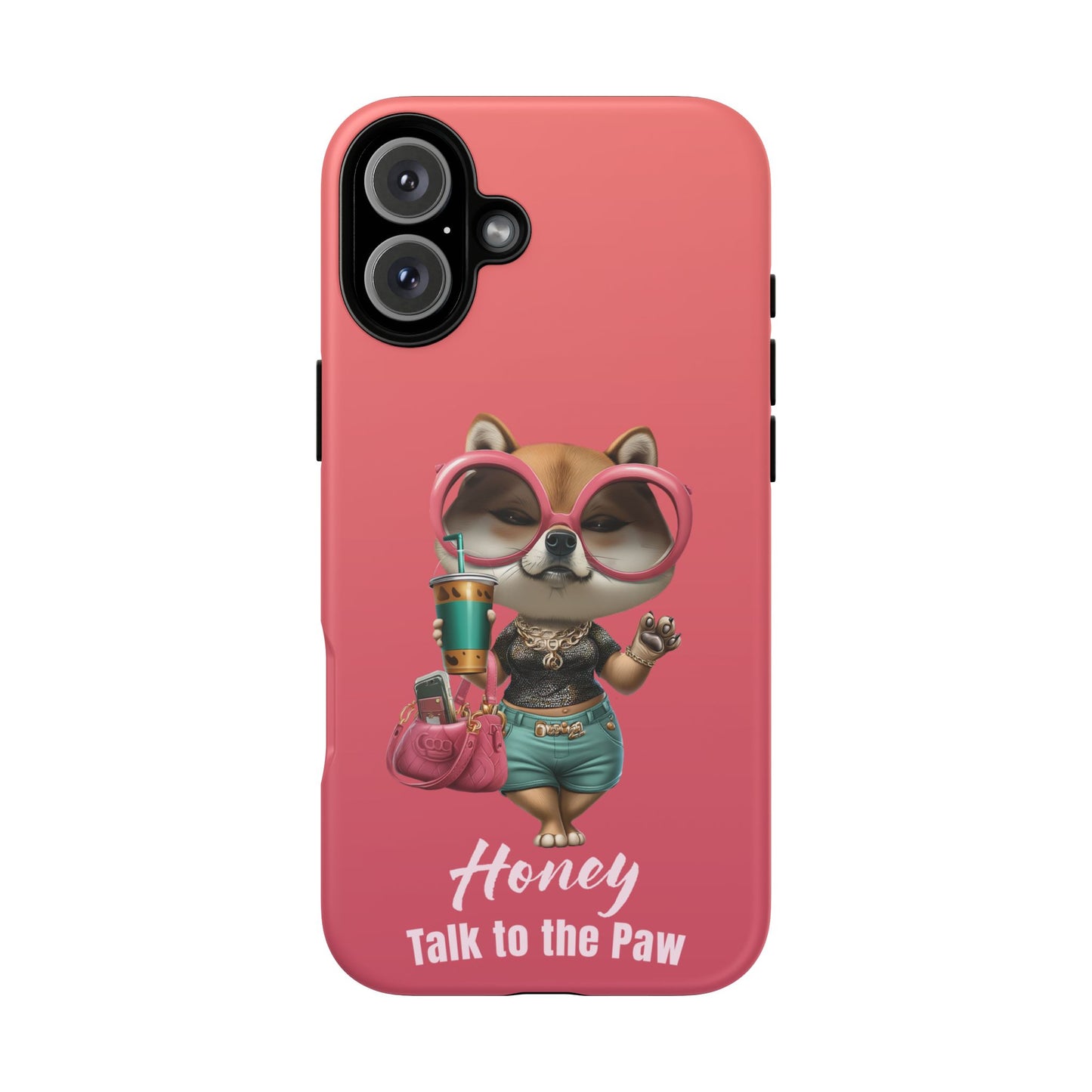 Honey Talk to the Paw Shiba Inu Phone Case Glam Dog Attitude Design