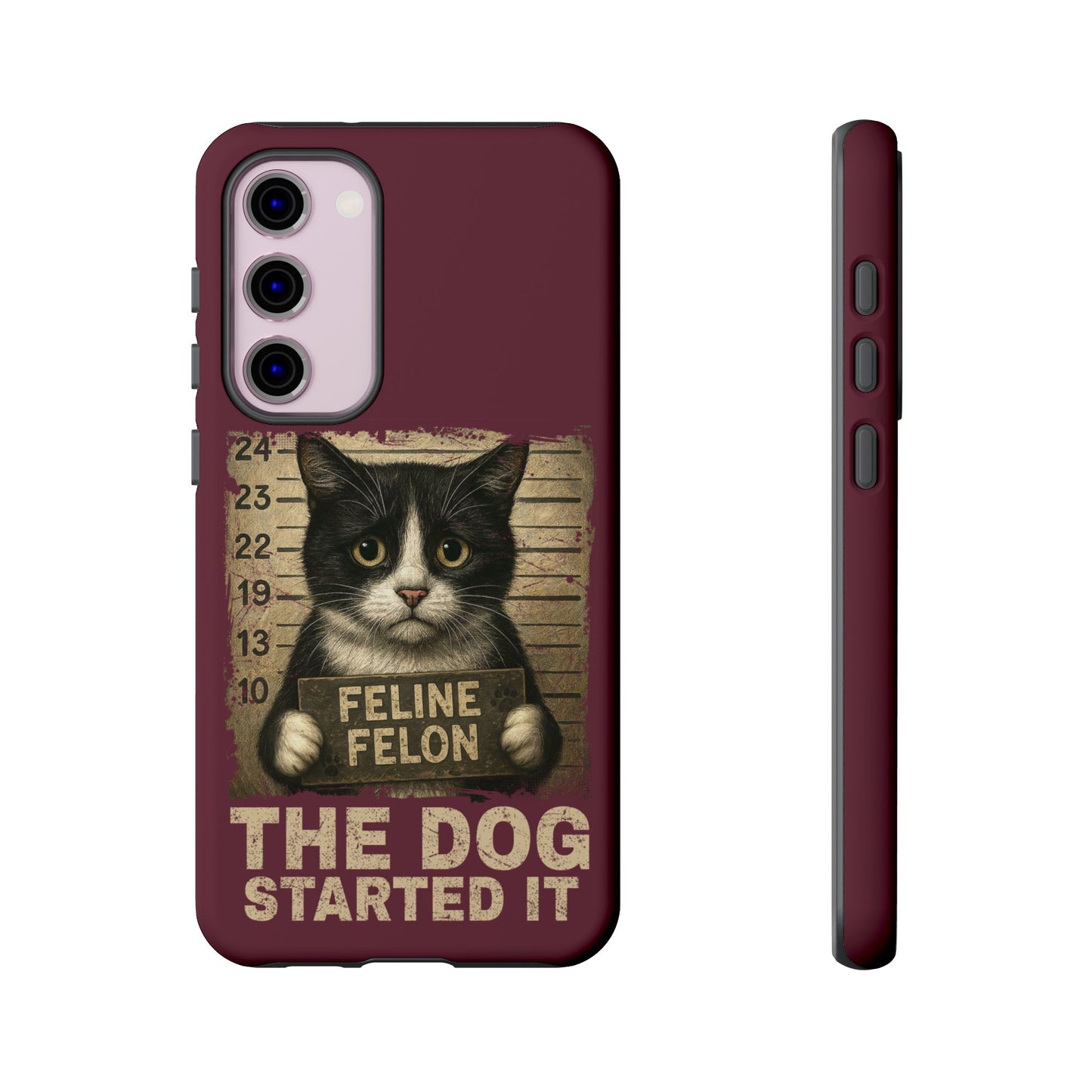 "The Dog Started It" Feline Felon Catitude Phone Case