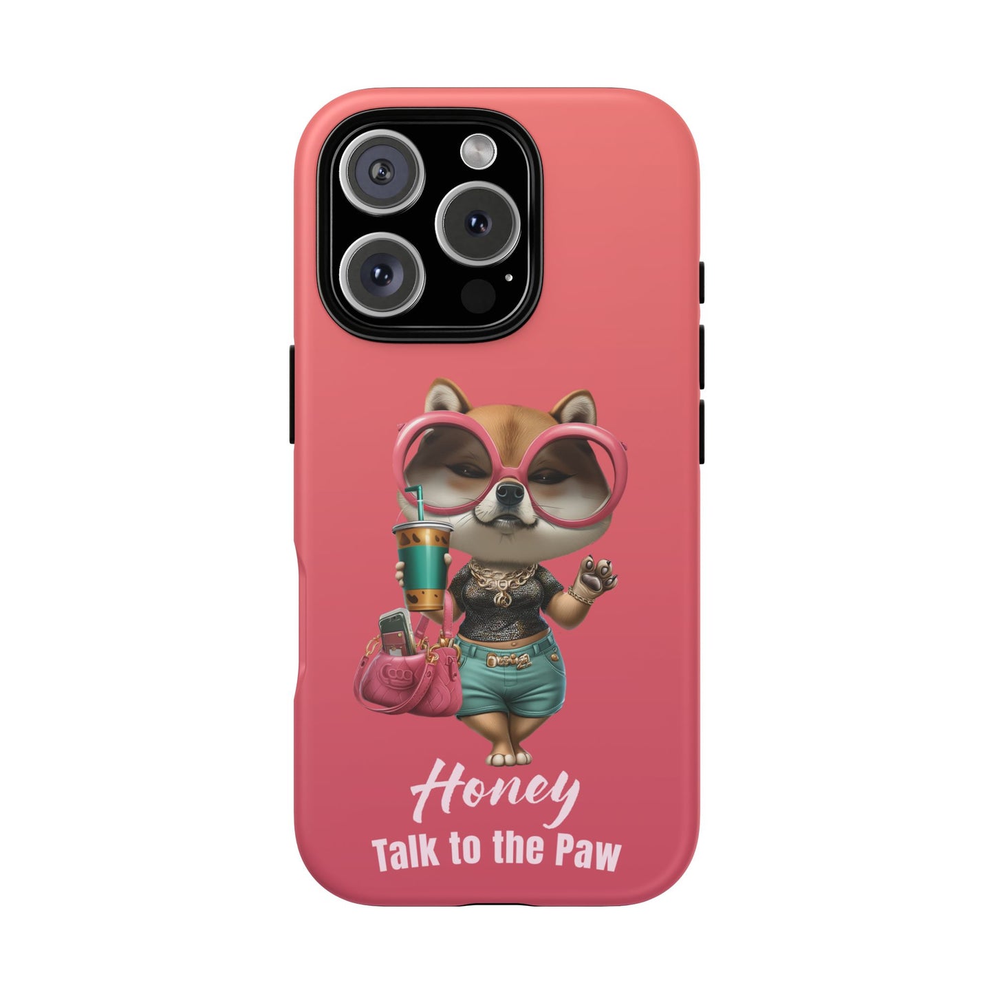 Honey Talk to the Paw Shiba Inu Phone Case Glam Dog Attitude Design