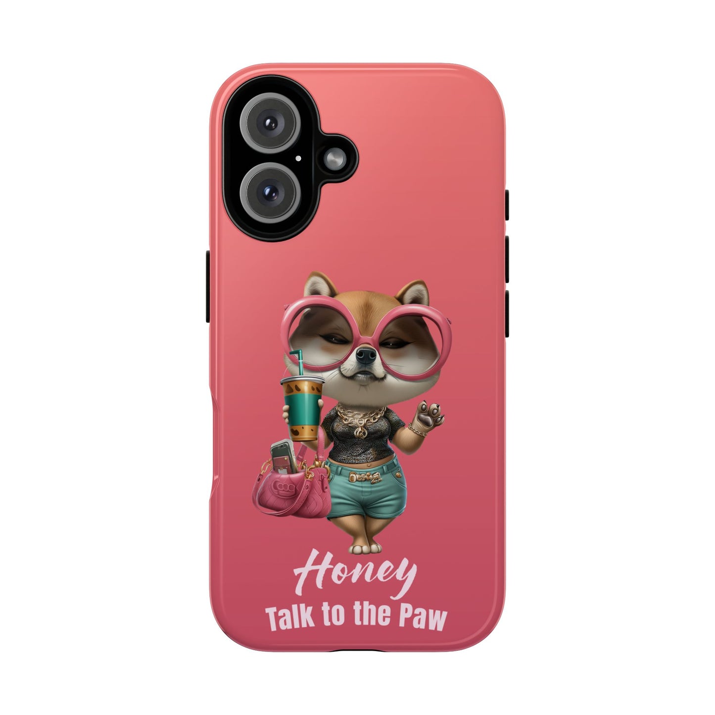 Honey Talk to the Paw Shiba Inu Phone Case Glam Dog Attitude Design