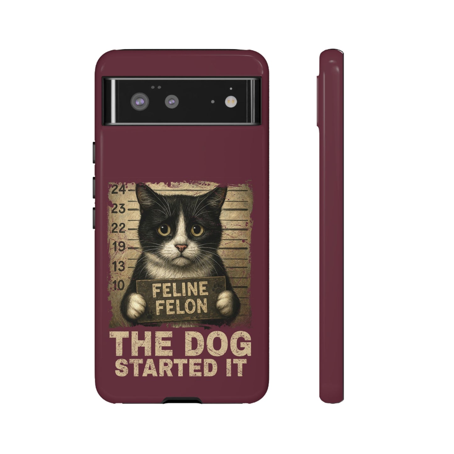 "The Dog Started It" Feline Felon Catitude Phone Case
