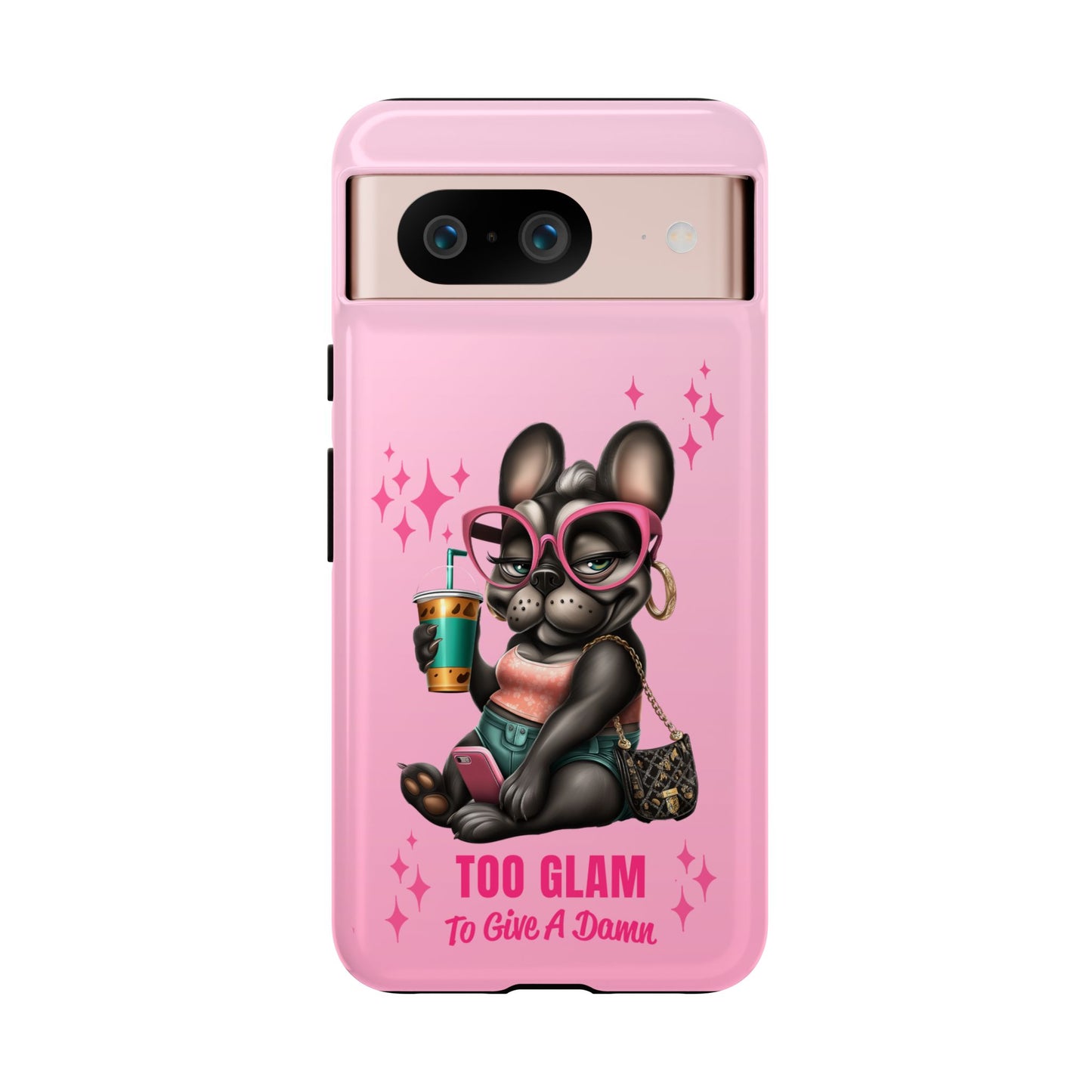 Too Glam to Give a Damn Funny Frenchie Phone Case