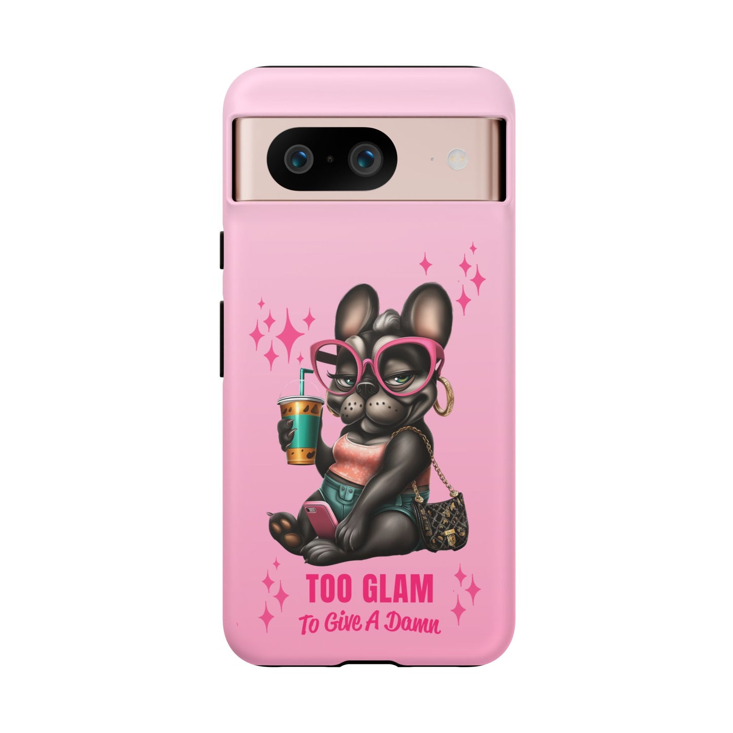 Too Glam to Give a Damn Funny Frenchie Phone Case
