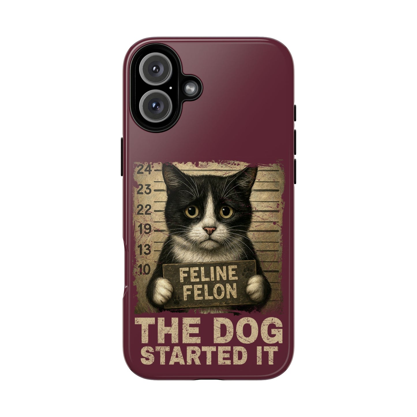 "The Dog Started It" Feline Felon Catitude Phone Case