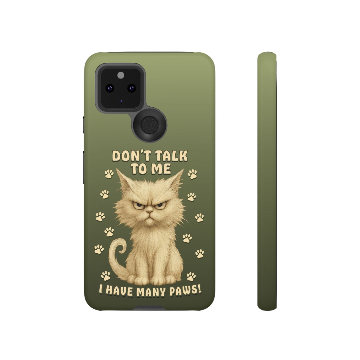 Grumpy Cat Phone Case – Don’t Talk to Me I Have Many Paws