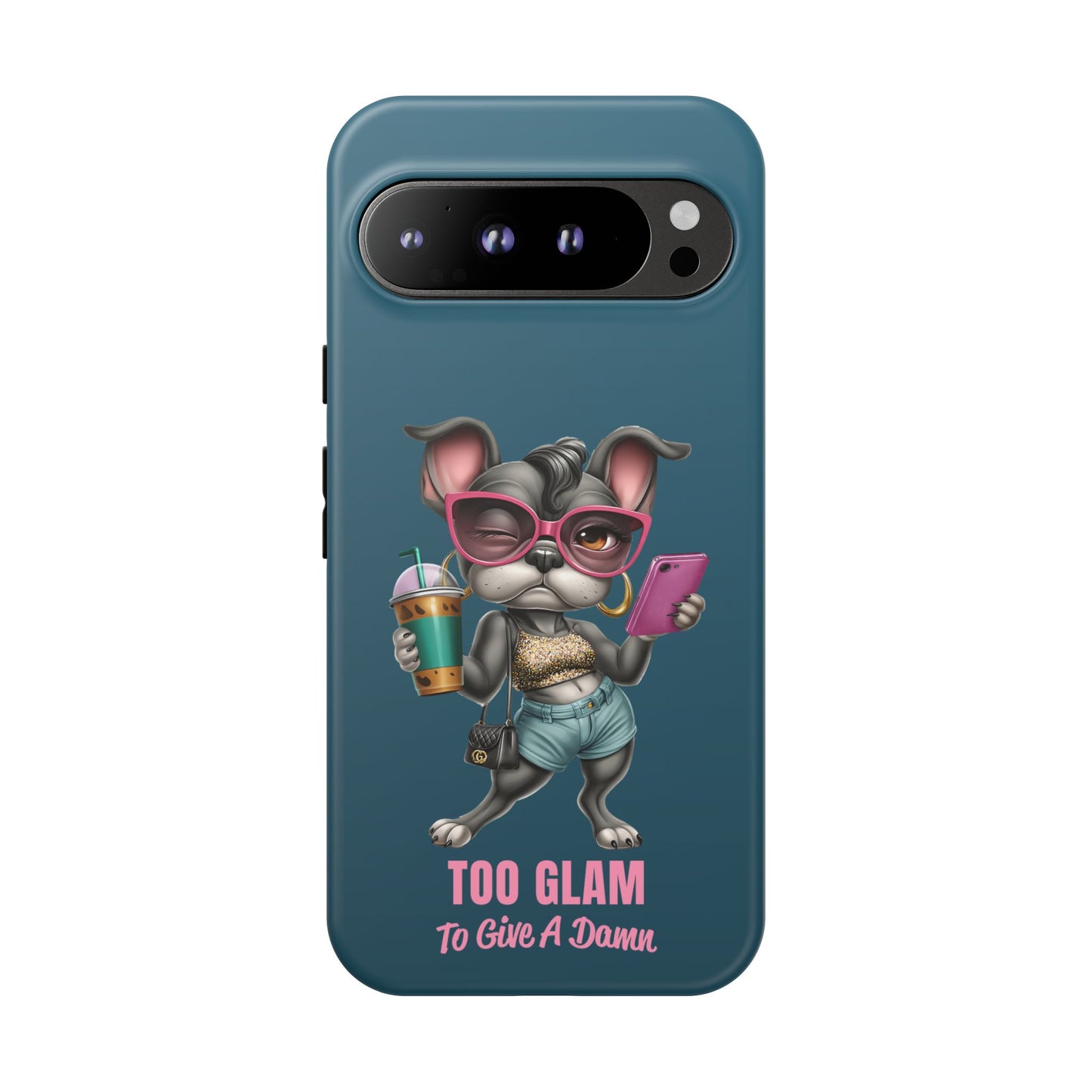 Too Glam to Give a Damn Frenchie Phone Case Sassy Dog Design