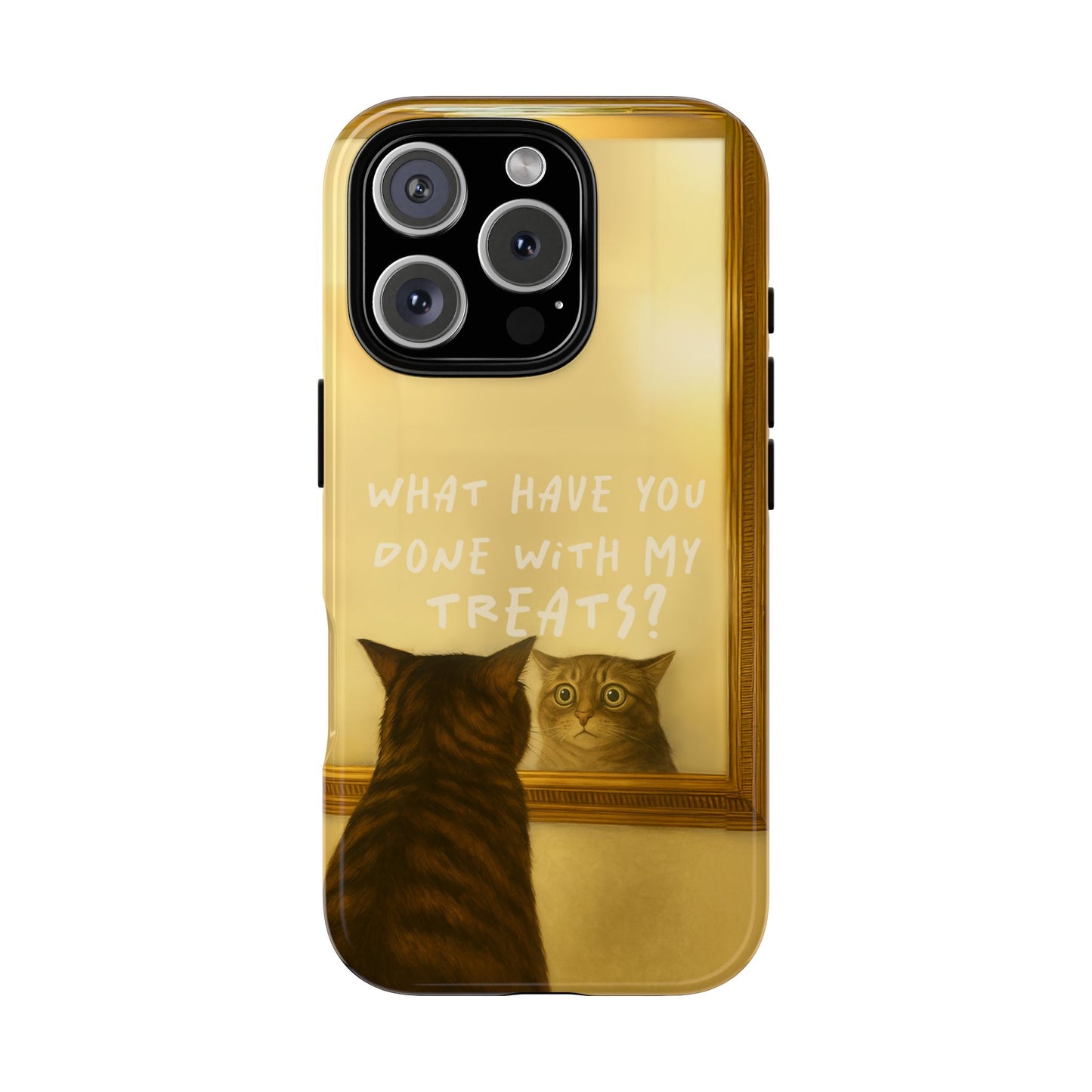 “What Have You Done With My Treats?” Cat Phone Case – Mirror Cat Design
