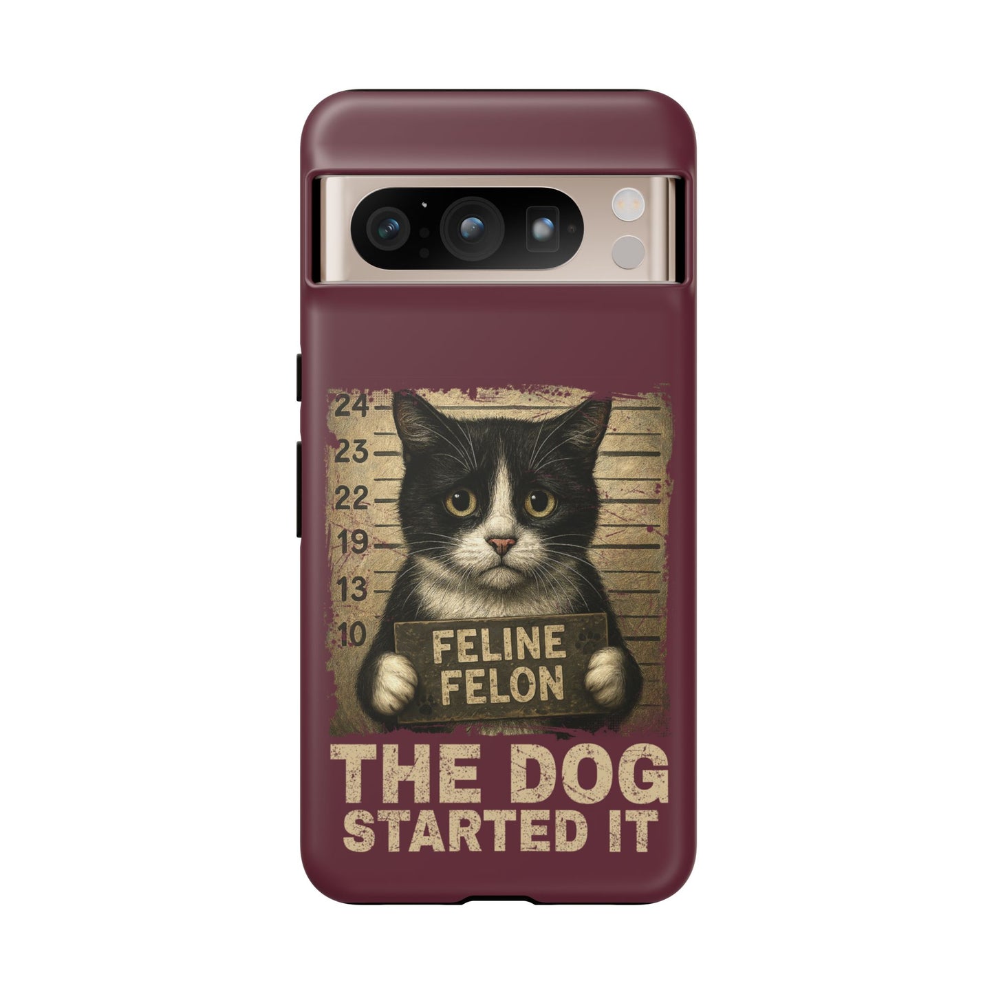 "The Dog Started It" Feline Felon Catitude Phone Case