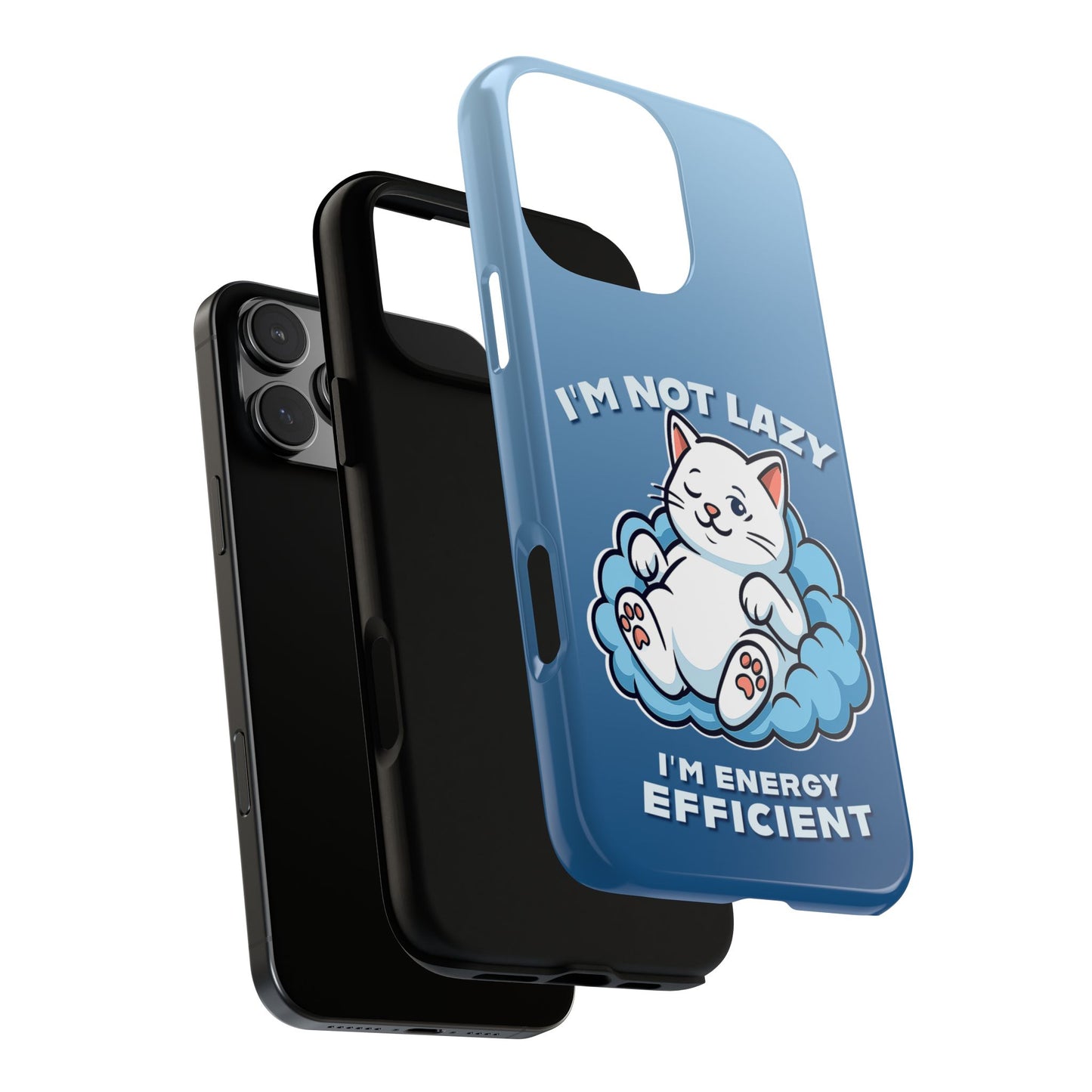 Funny Lazy Cat Phone Case "I'm Not Lazy, I'm Energy Efficient"