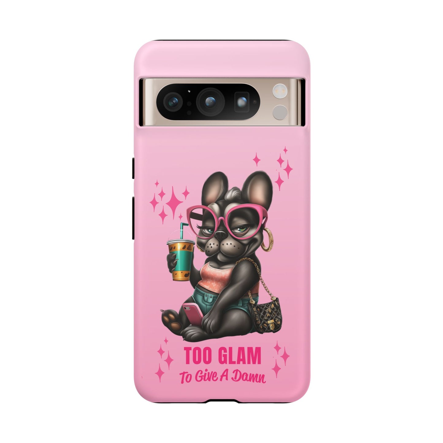 Too Glam to Give a Damn Funny Frenchie Phone Case