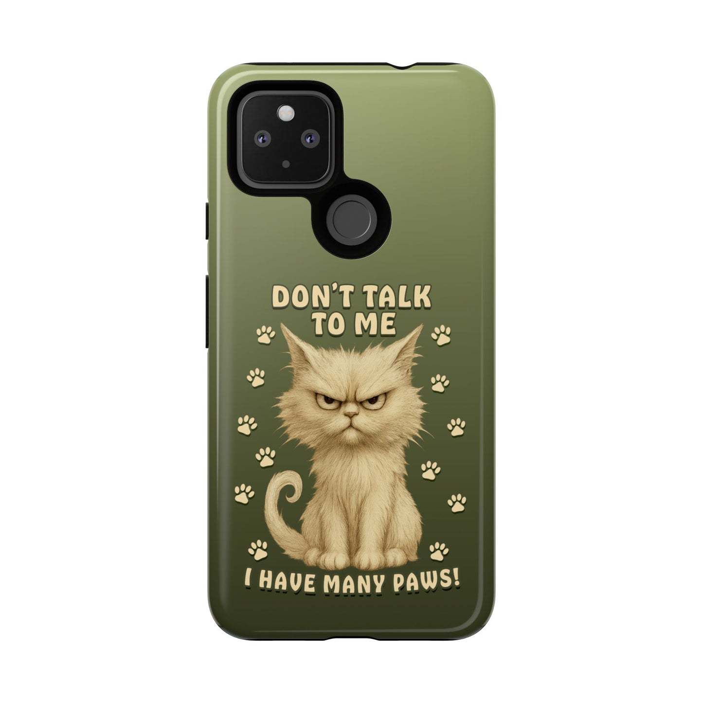 Grumpy Cat Phone Case – Don’t Talk to Me I Have Many Paws