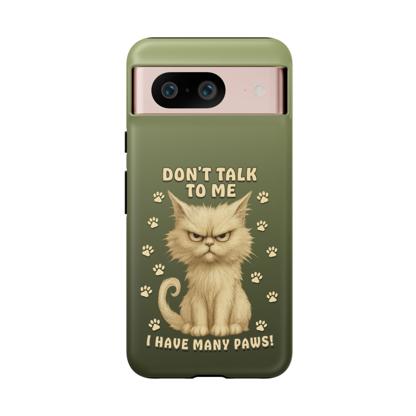 Grumpy Cat Phone Case – Don’t Talk to Me I Have Many Paws