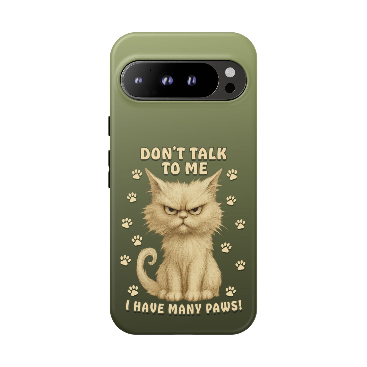 Grumpy Cat Phone Case – Don’t Talk to Me I Have Many Paws