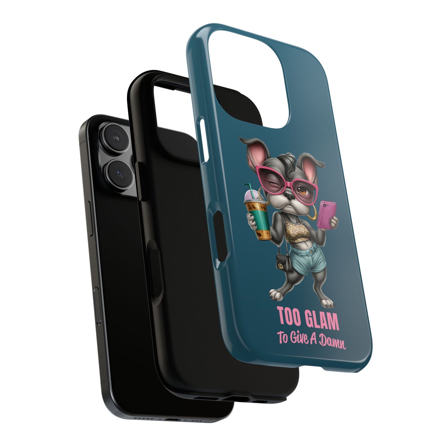 Too Glam to Give a Damn Frenchie Phone Case Sassy Dog Design