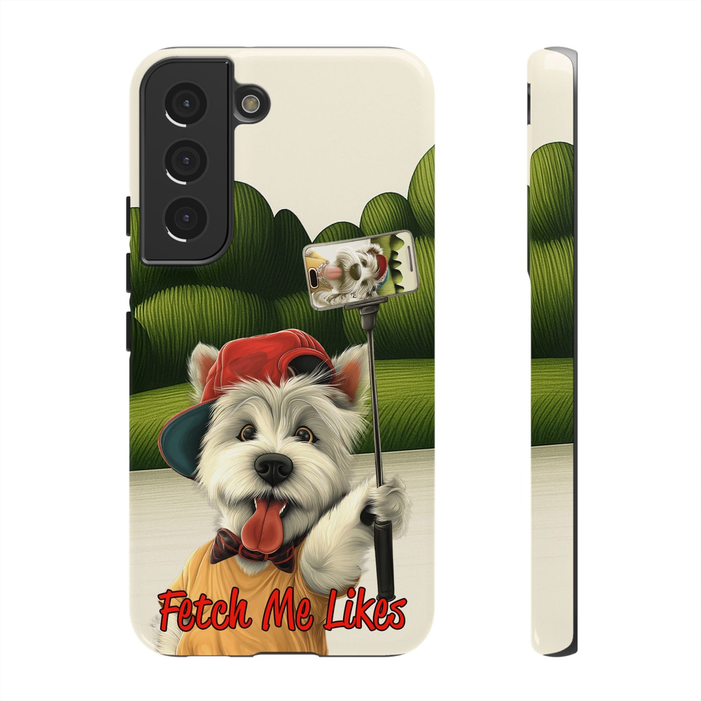 Fetch Me Likes Funny Westie Dog Phone Case for Influencers & Pet Lovers