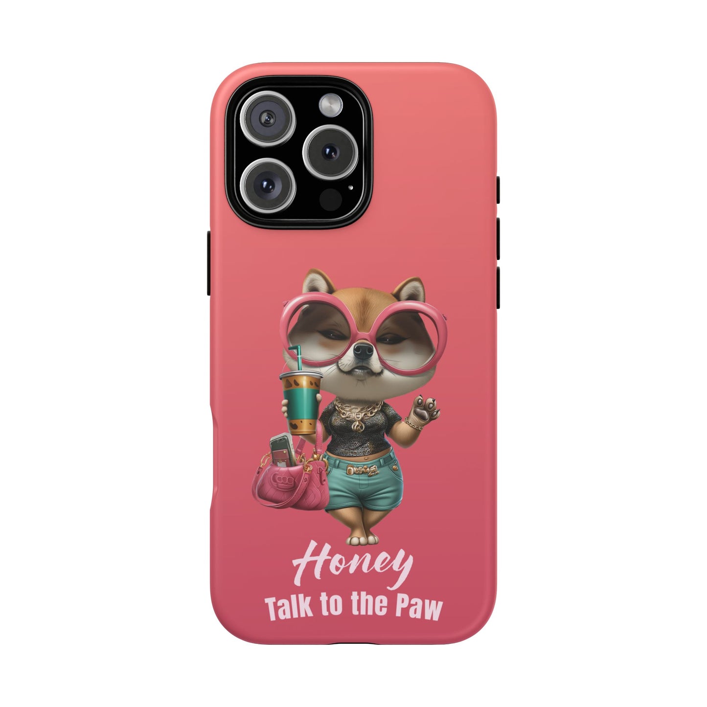 Honey Talk to the Paw Shiba Inu Phone Case Glam Dog Attitude Design