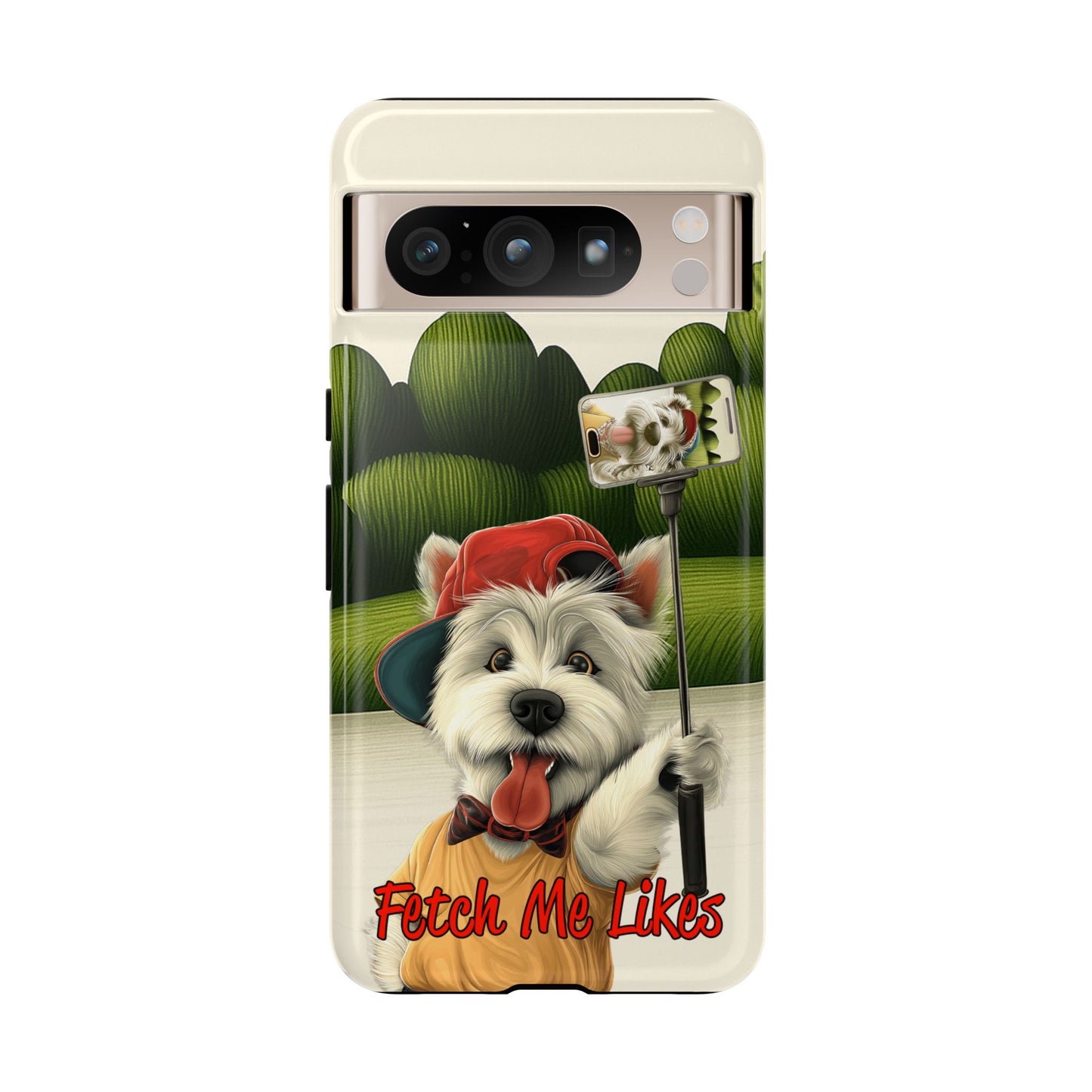 Fetch Me Likes Funny Westie Dog Phone Case for Influencers & Pet Lovers
