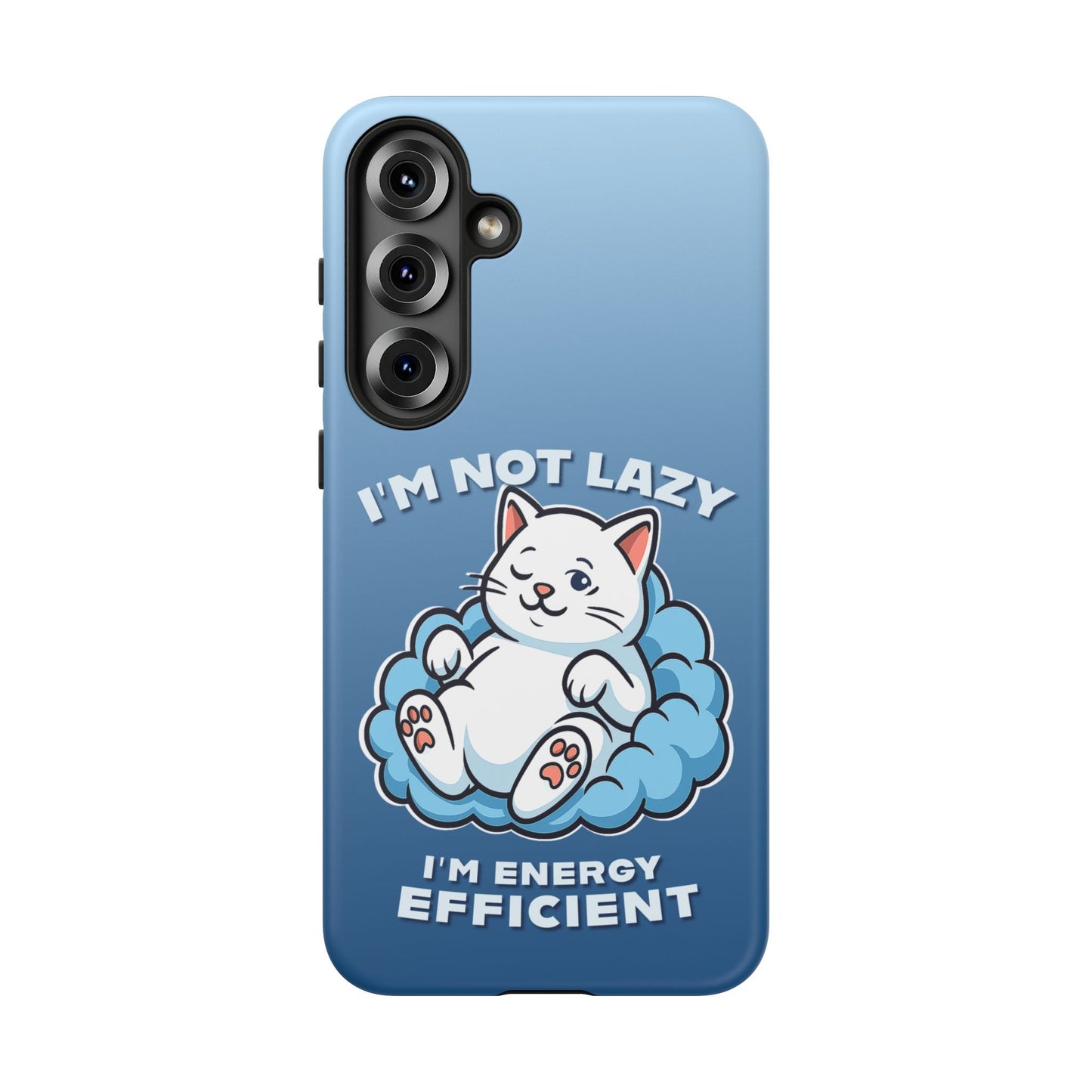Funny Lazy Cat Phone Case "I'm Not Lazy, I'm Energy Efficient"