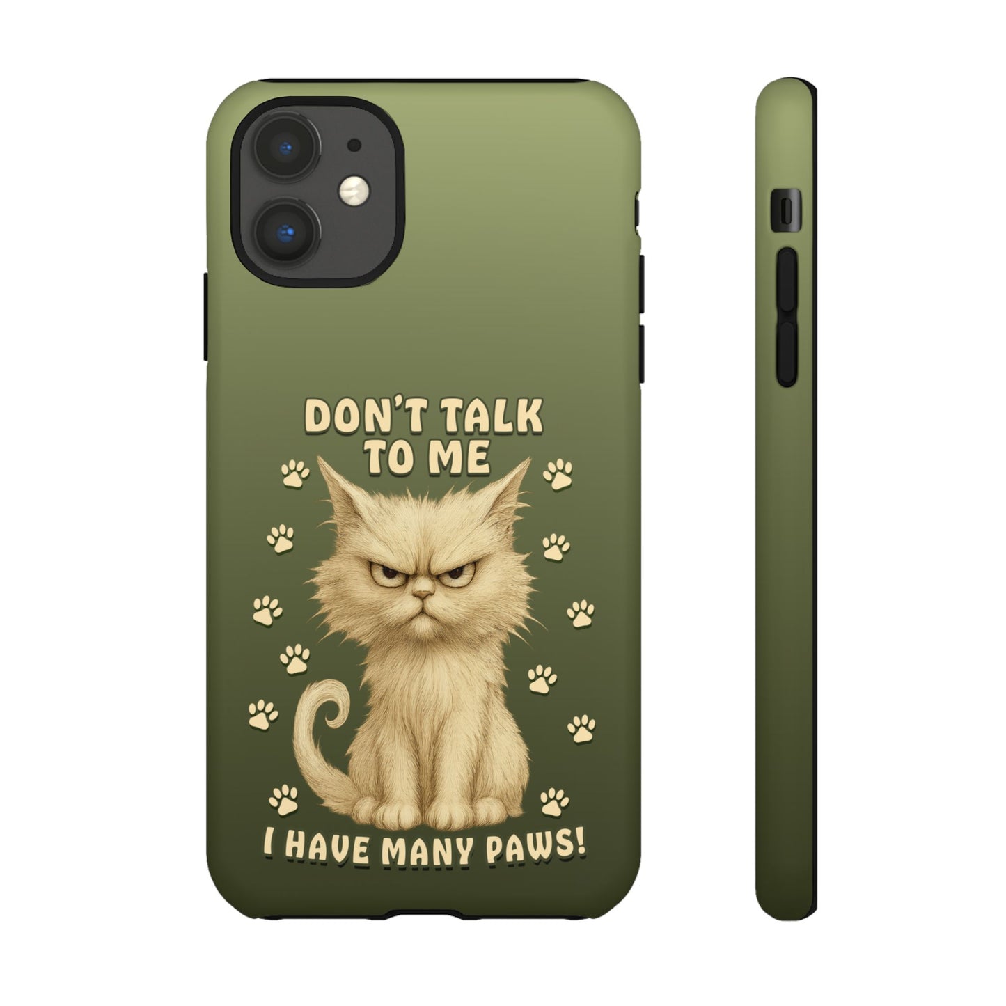 Grumpy Cat Phone Case – Don’t Talk to Me I Have Many Paws