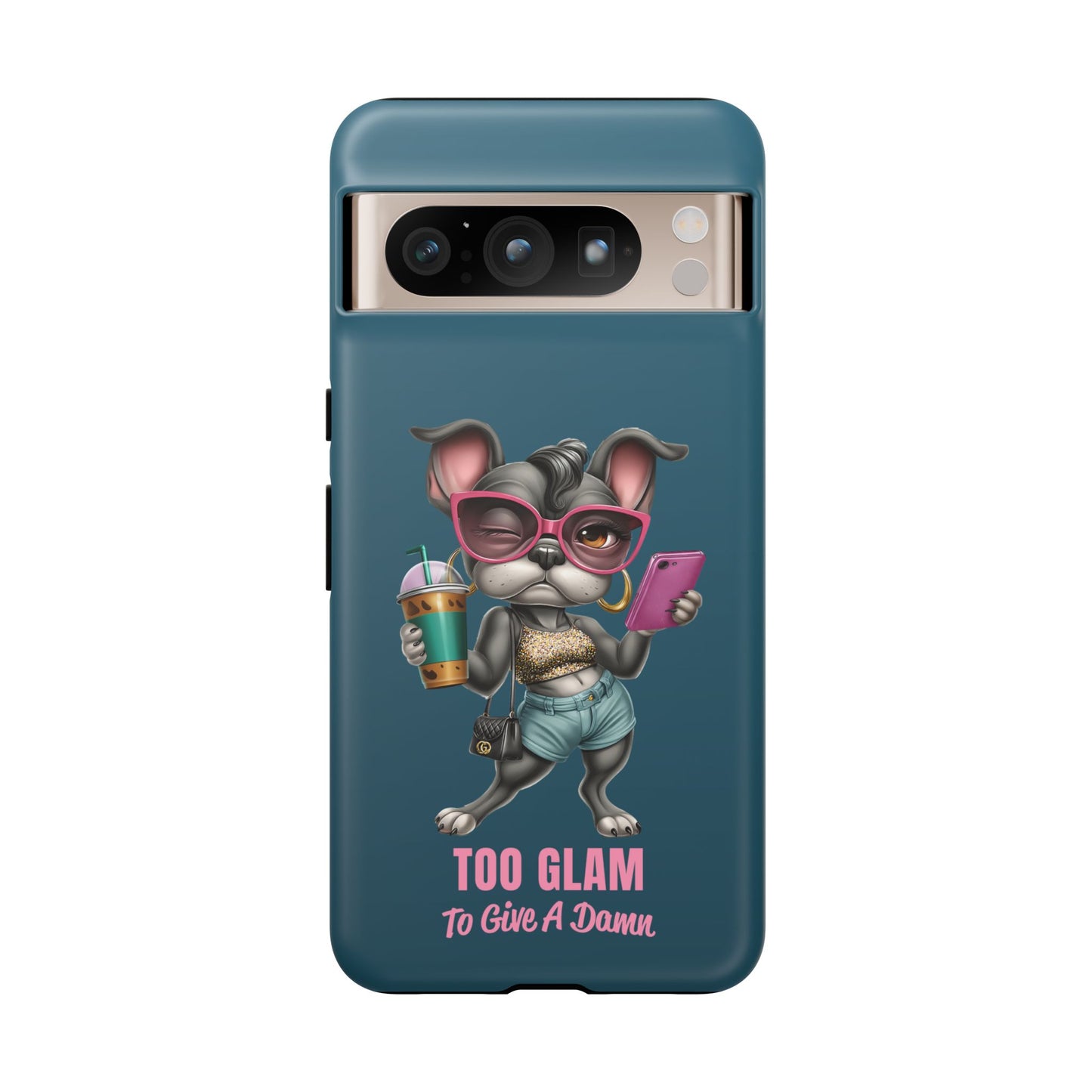 Too Glam to Give a Damn Frenchie Phone Case Sassy Dog Design