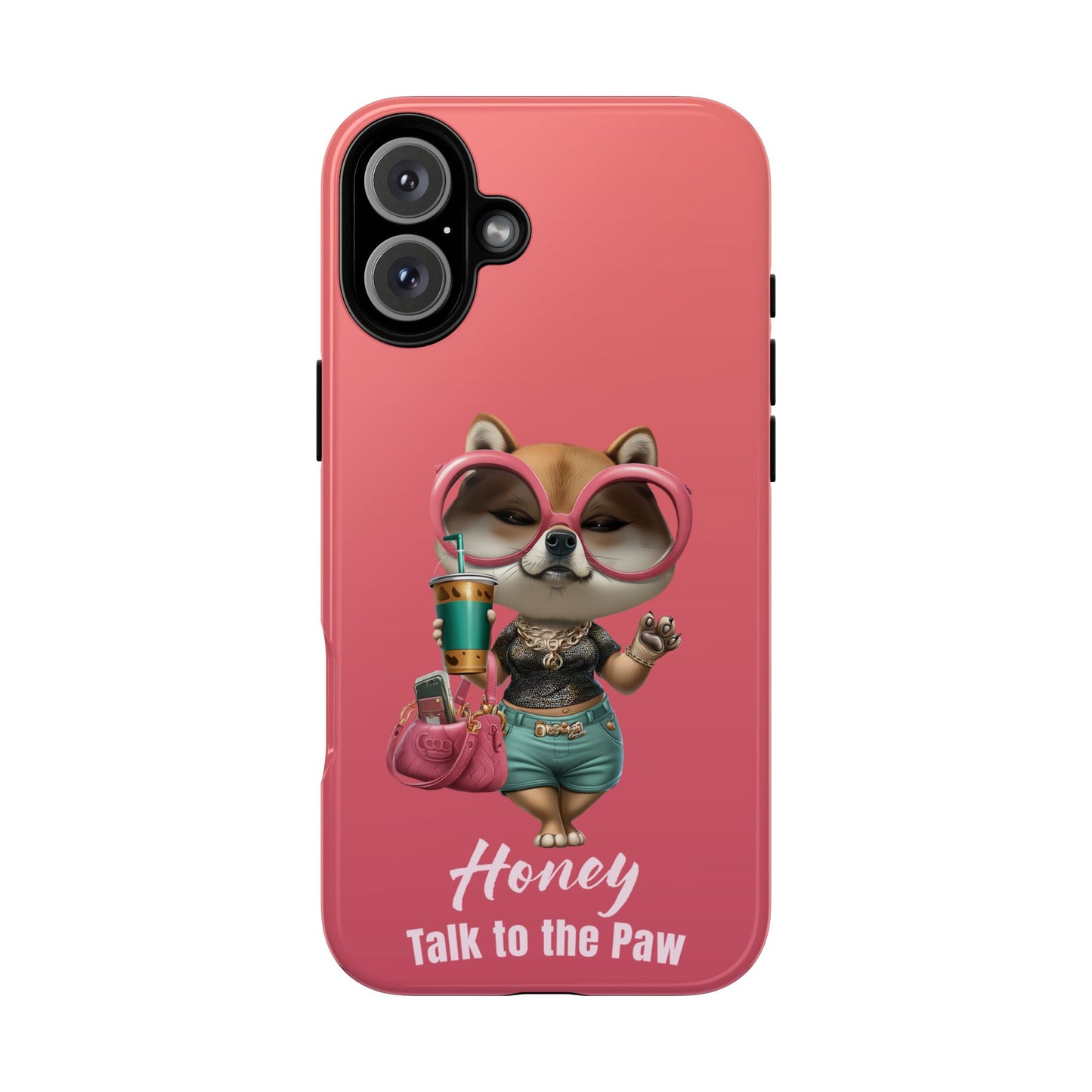 Honey Talk to the Paw Shiba Inu Phone Case Glam Dog Attitude Design