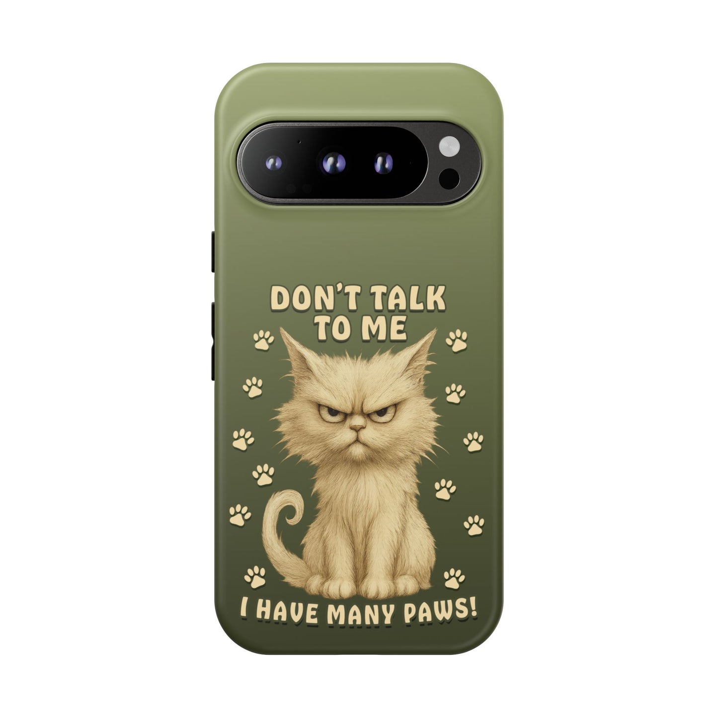 Grumpy Cat Phone Case – Don’t Talk to Me I Have Many Paws