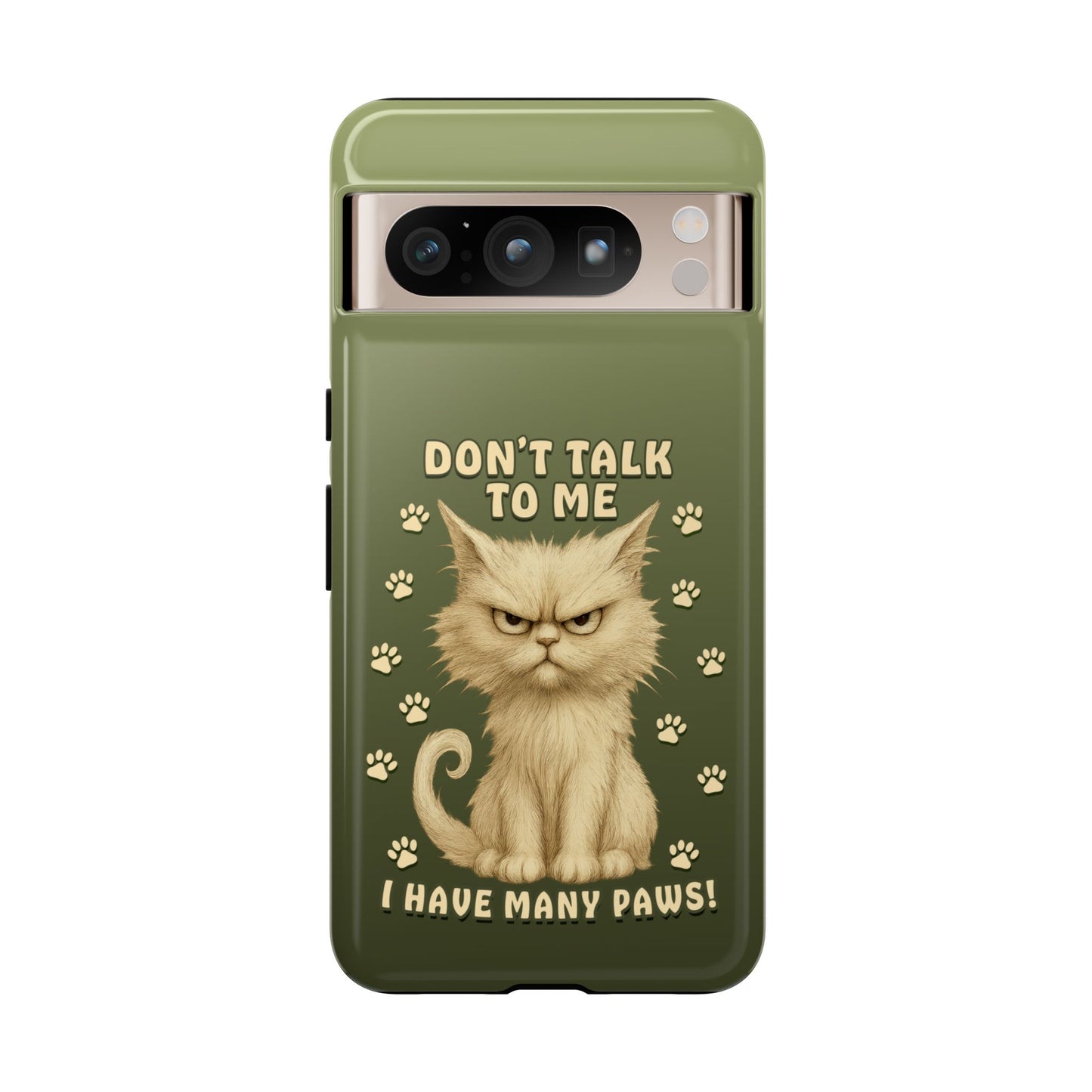 Grumpy Cat Phone Case – Don’t Talk to Me I Have Many Paws