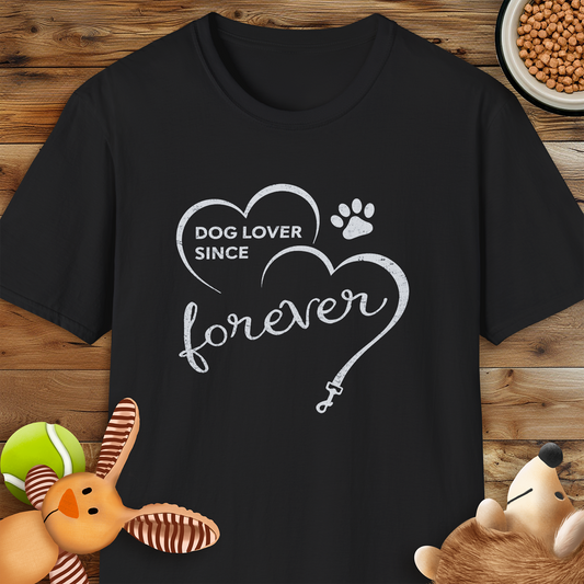 Dog Lover Since Forever T-Shirt