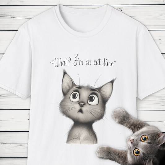 'What? I'm on cat time' Whimsical Cat Design.