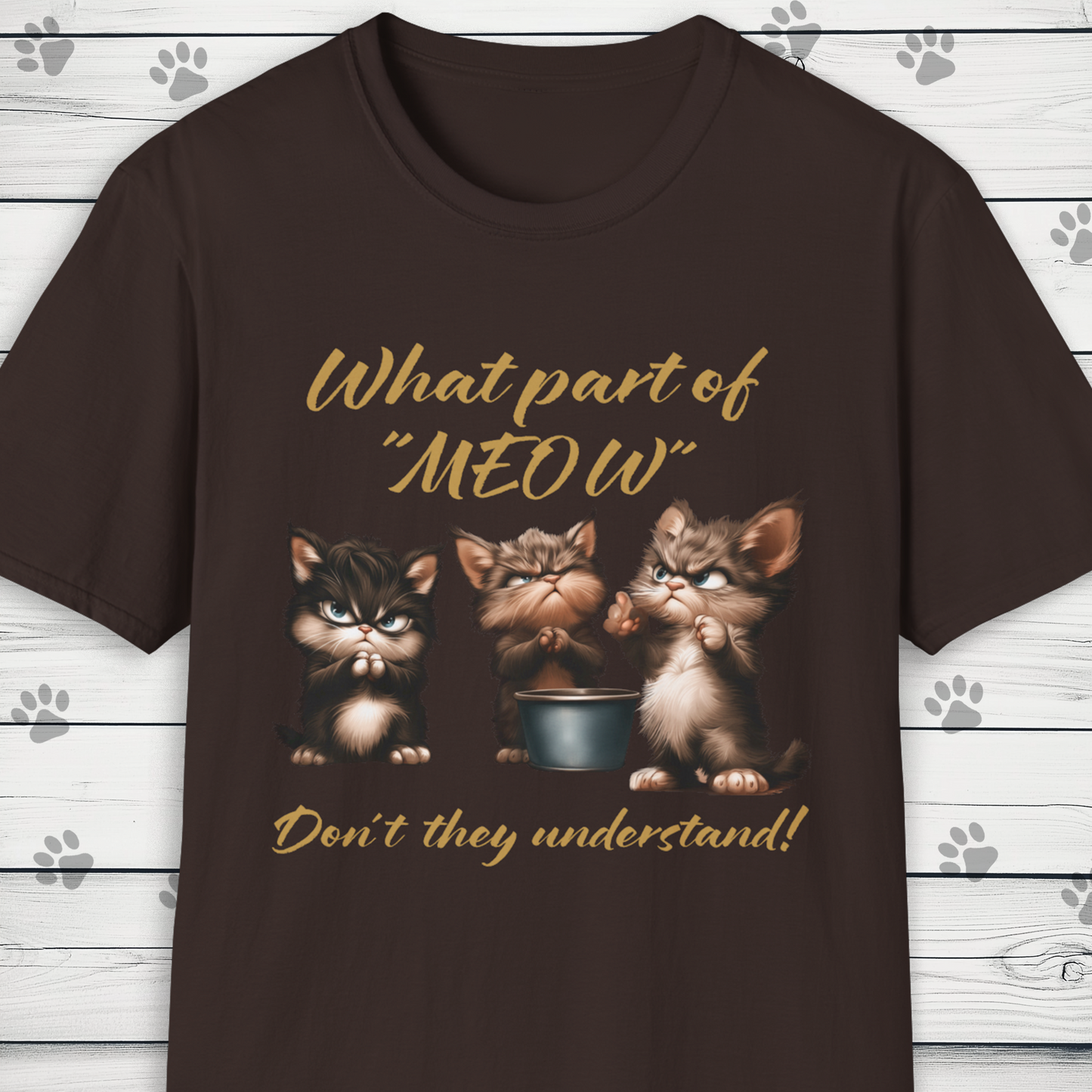 "What Part Of Meow" Funny Kittens T Shirt