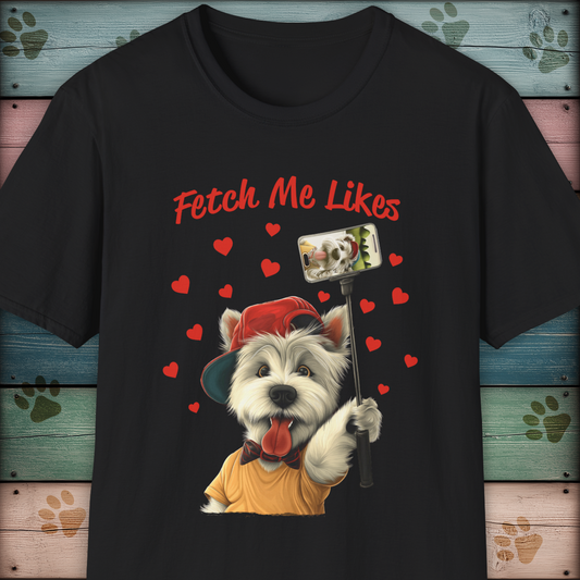 Fetch Me Likes Dogfluencer, Westie Selfie Dog T-Shirt