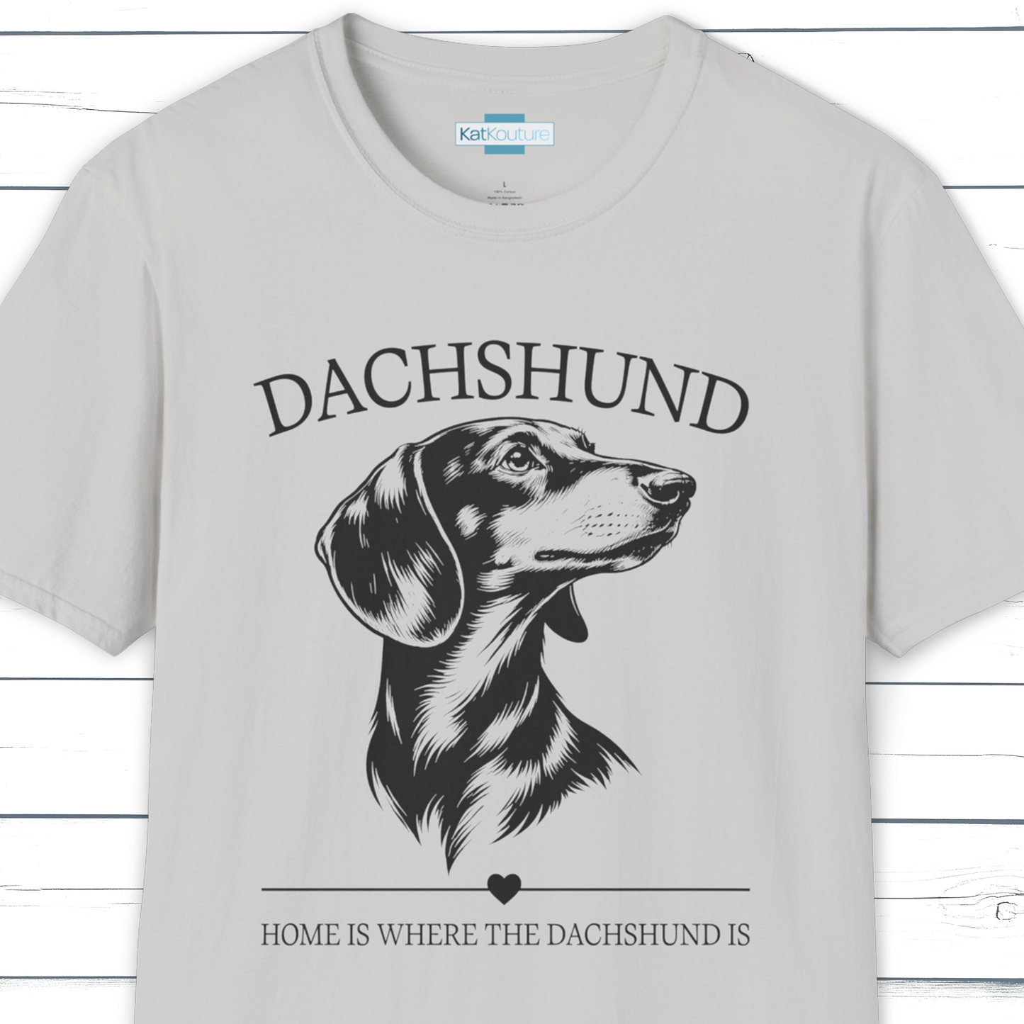 Dachshund T-Shirt – Home Is Where The Dachshund Is