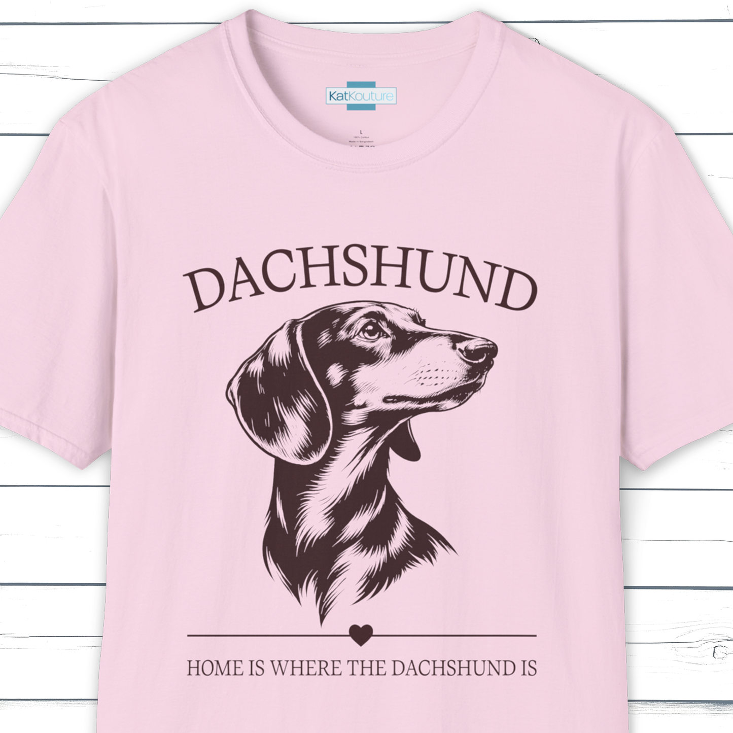 Dachshund T-Shirt – Home Is Where The Dachshund Is