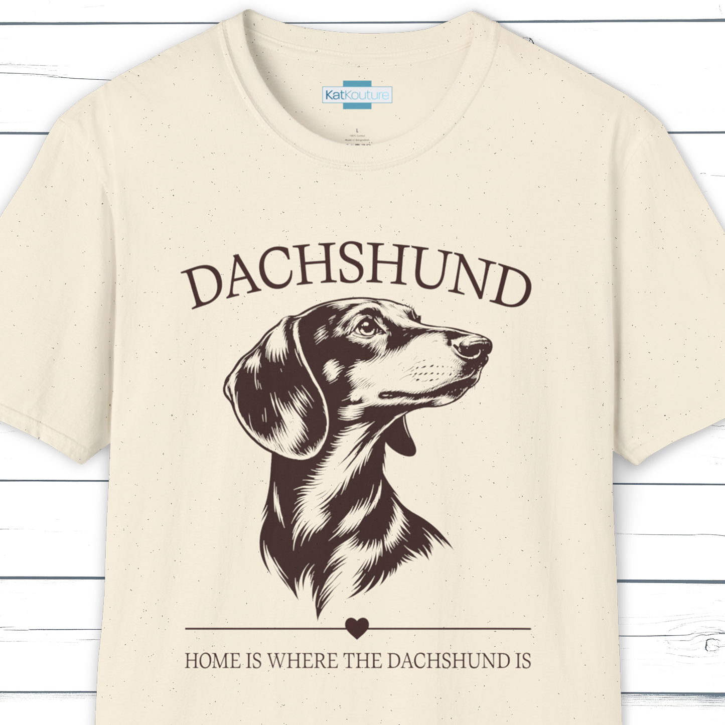 Dachshund T-Shirt – Home Is Where The Dachshund Is