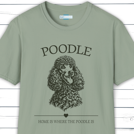 Poodle T-Shirt – Home Is Where The Poodle Is