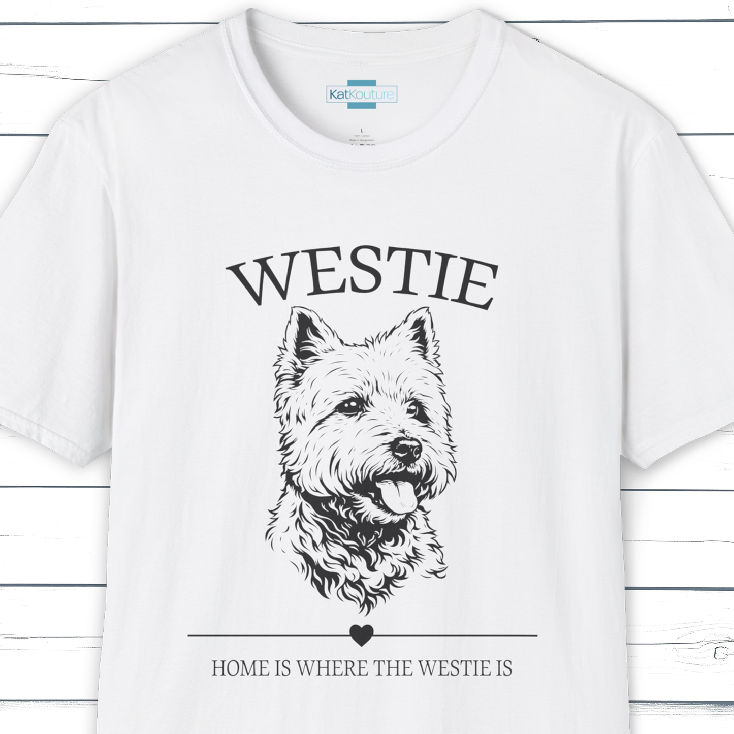 Westie T-Shirt – Home Is Where The Westie Is