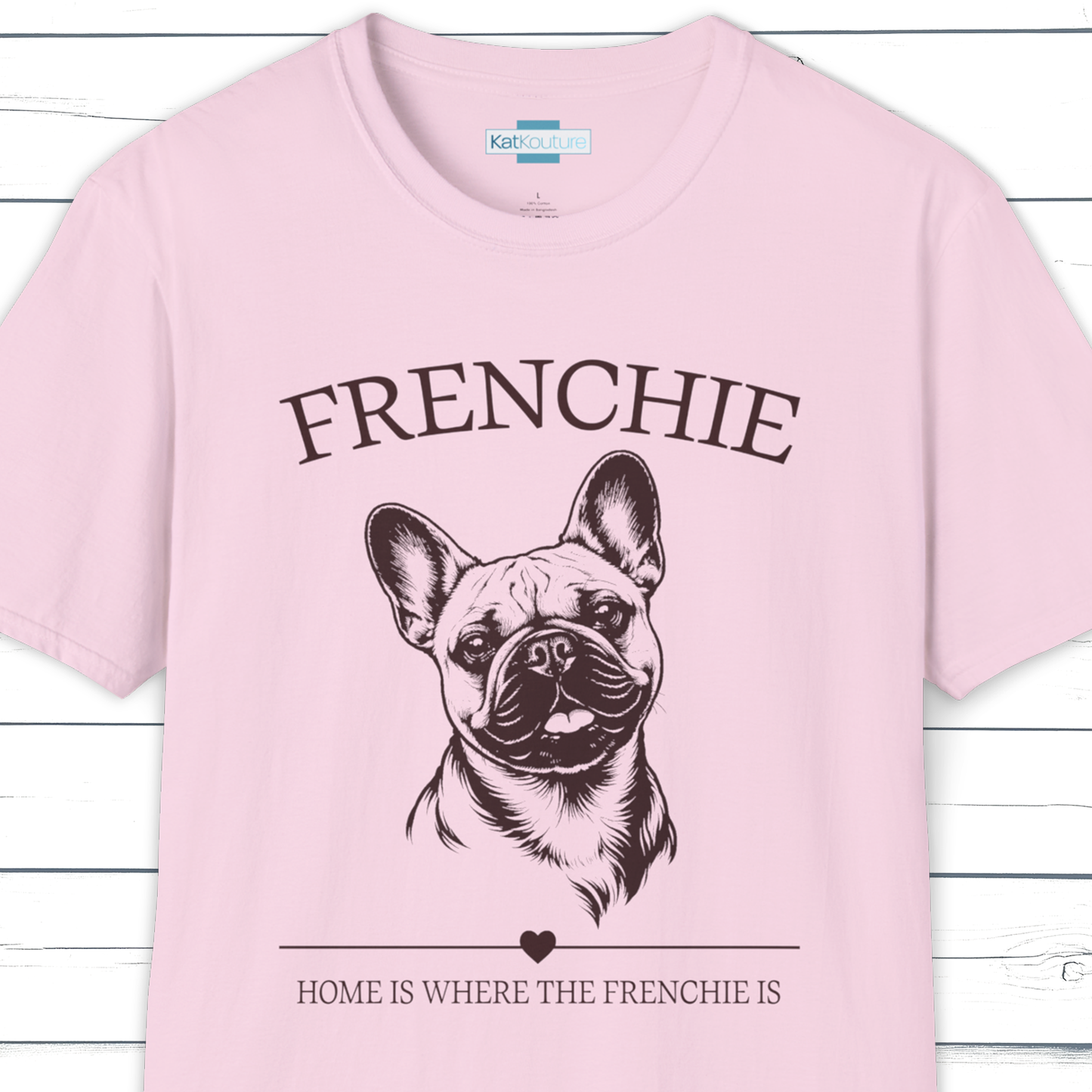 Frenchie T-Shirt – Home Is Where The Frenchie Is