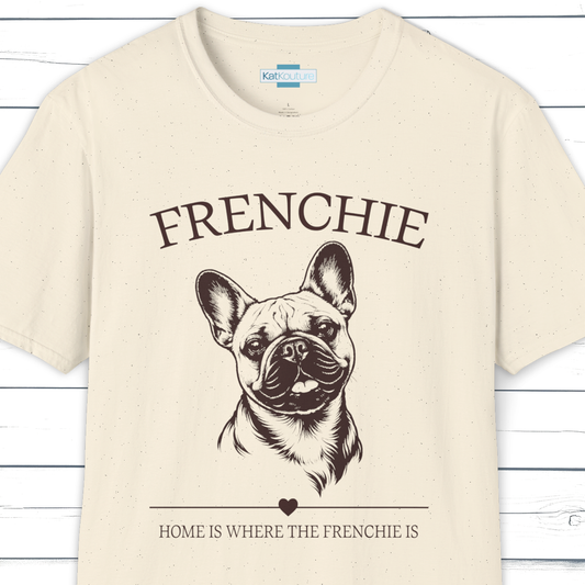 Frenchie T-Shirt – Home Is Where The Frenchie Is