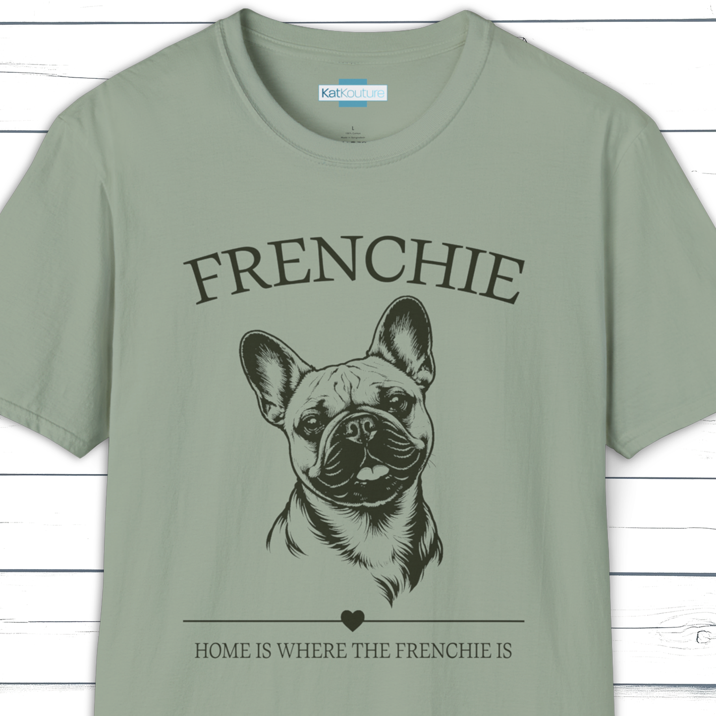 Frenchie T-Shirt – Home Is Where The Frenchie Is