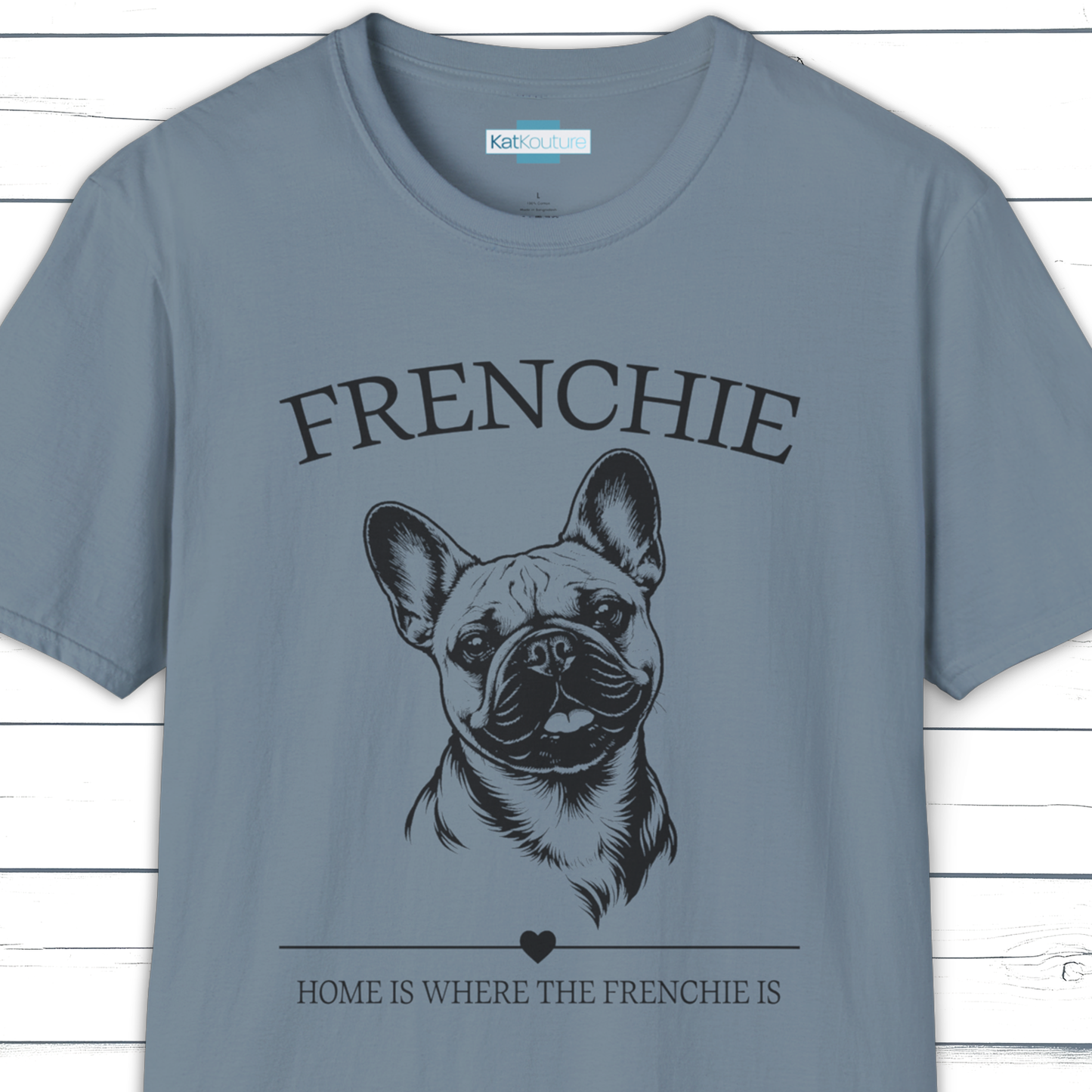 Frenchie T-Shirt – Home Is Where The Frenchie Is