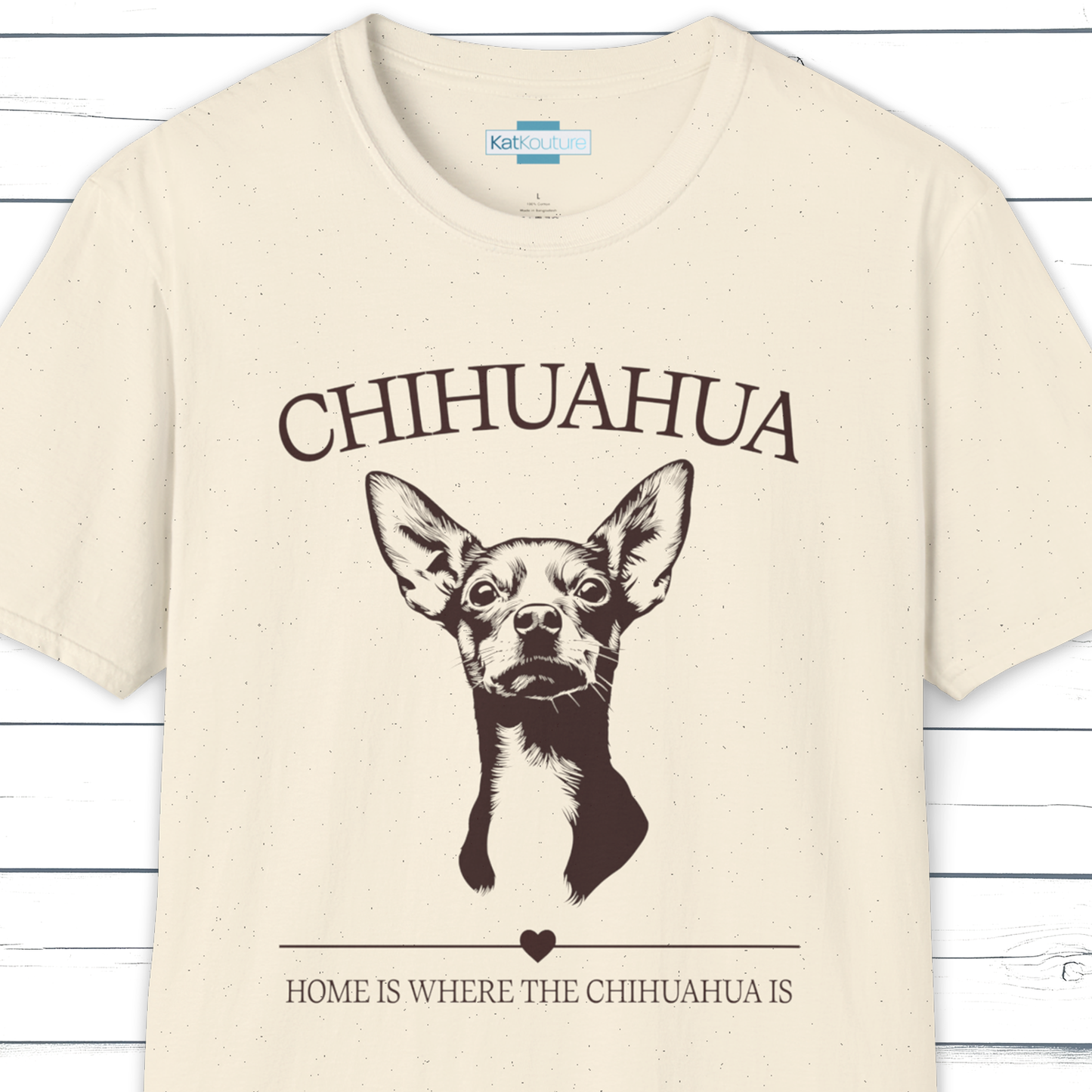 Chihuahua T-Shirt – Home Is Where The Chihuahua Is