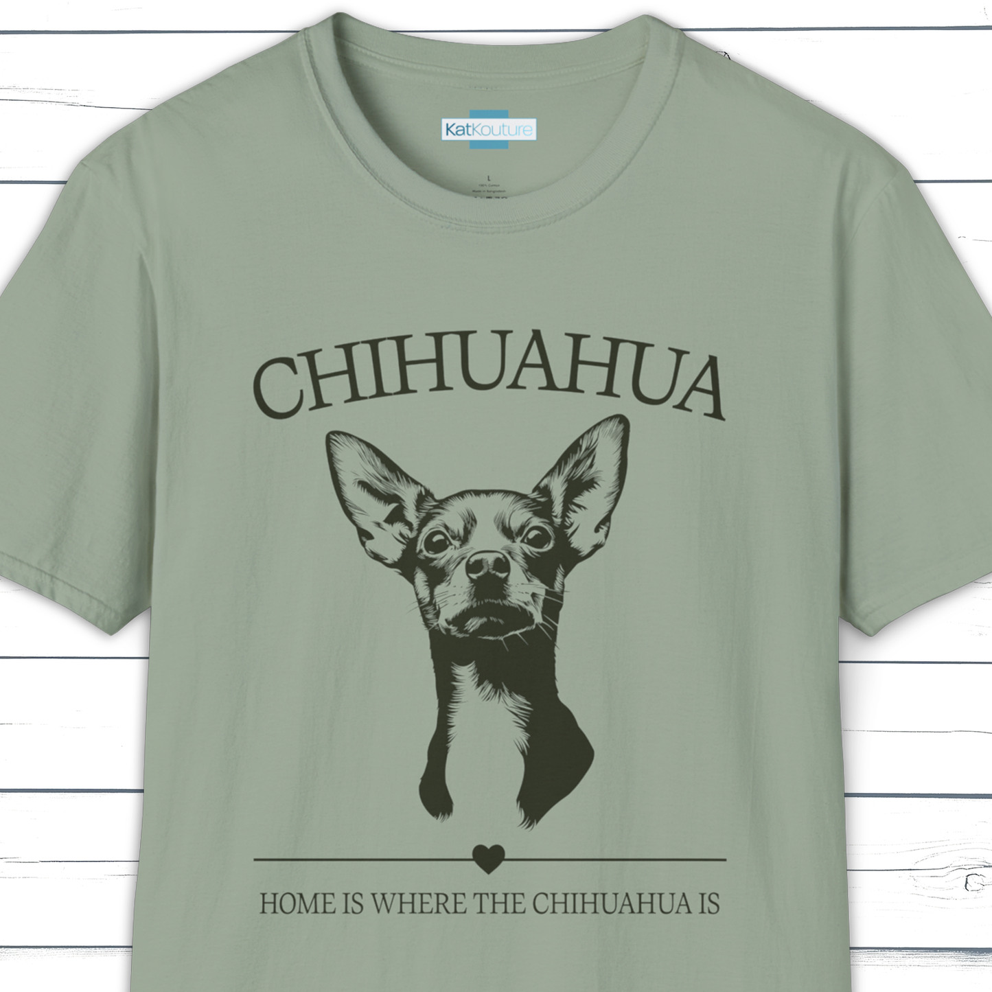 Chihuahua T-Shirt – Home Is Where The Chihuahua Is