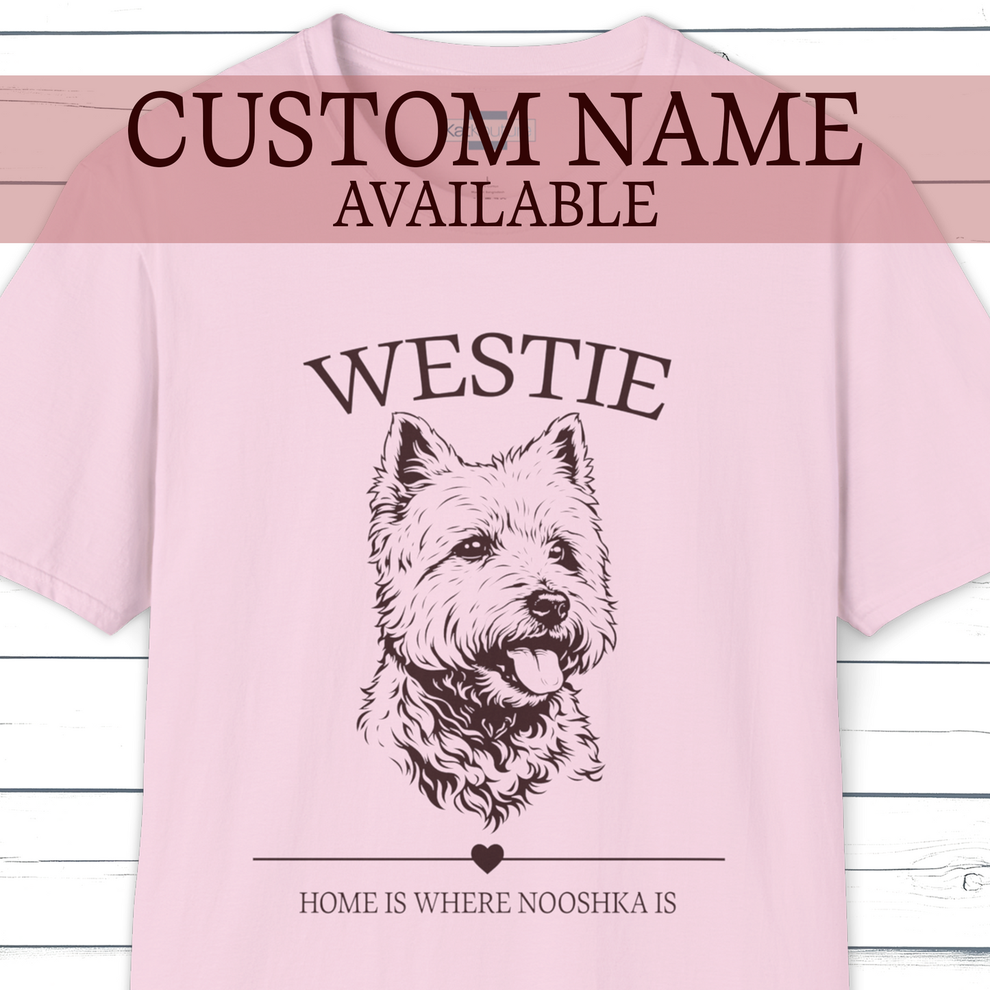 Custom Dog Name T-Shirt – Home Is Where _____ Is