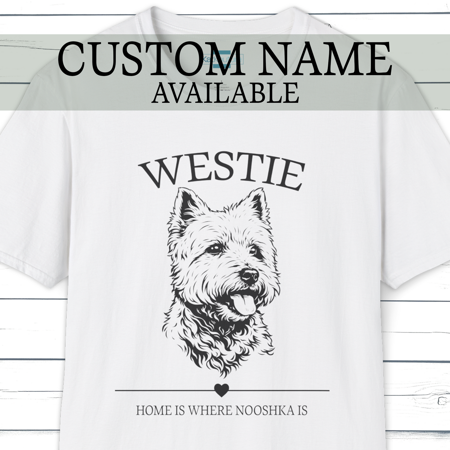 Custom Dog Name T-Shirt – Home Is Where _____ Is