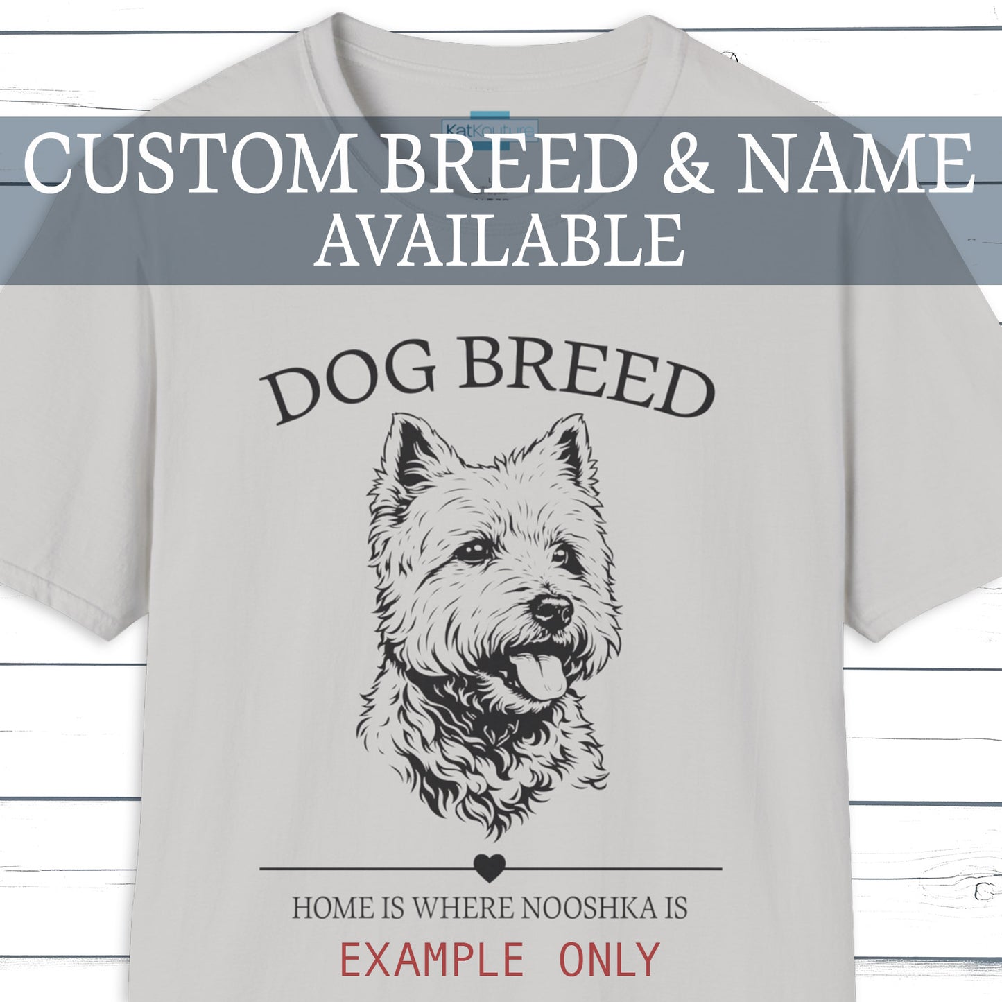 Custom Dog Breed & Name T-Shirt – Home Is Where ____ Is